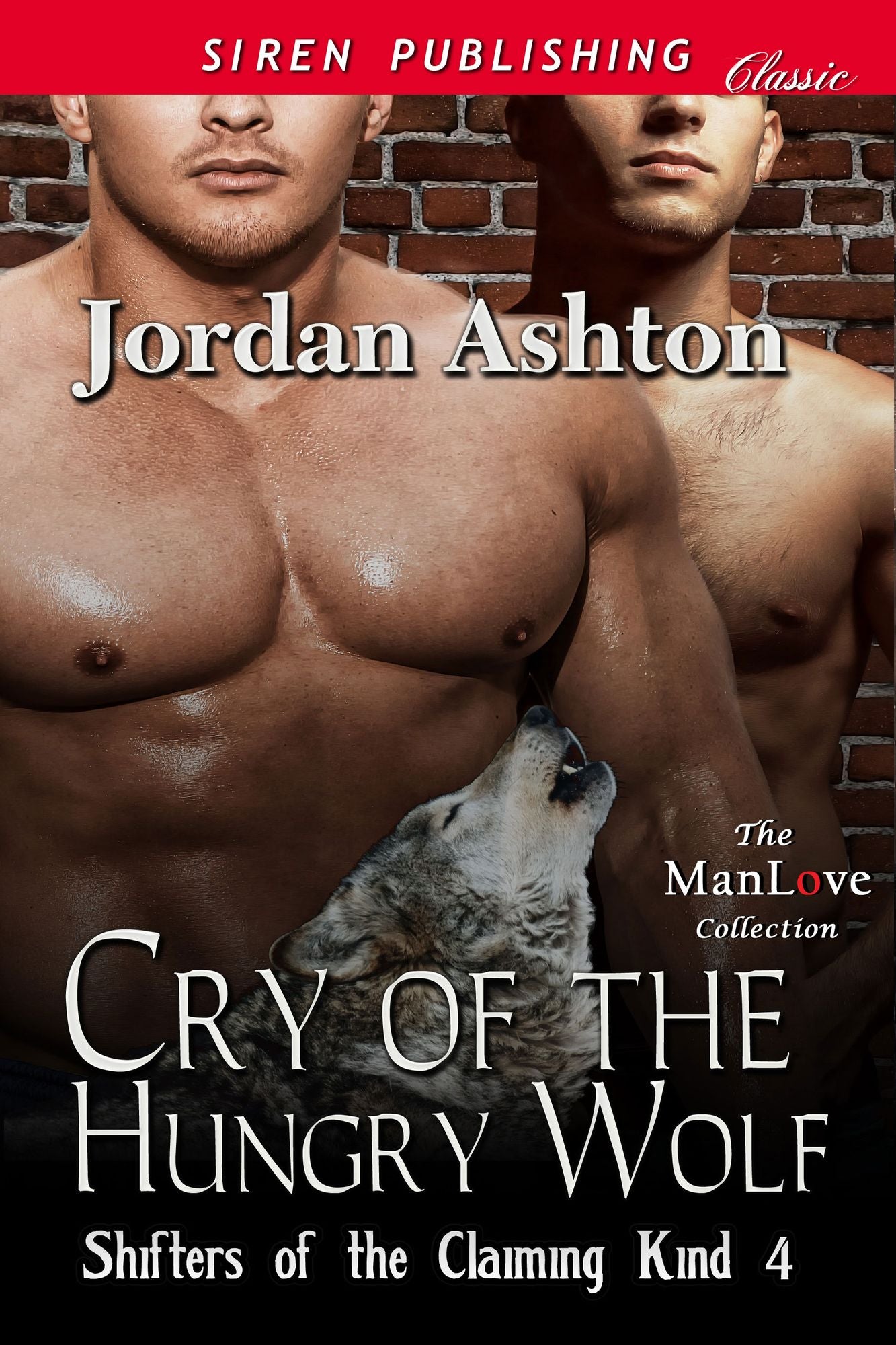 Cry of the Hungry Wolf [Shifters of the Claiming Kind 4] (Siren Publishing Classic ManLove)