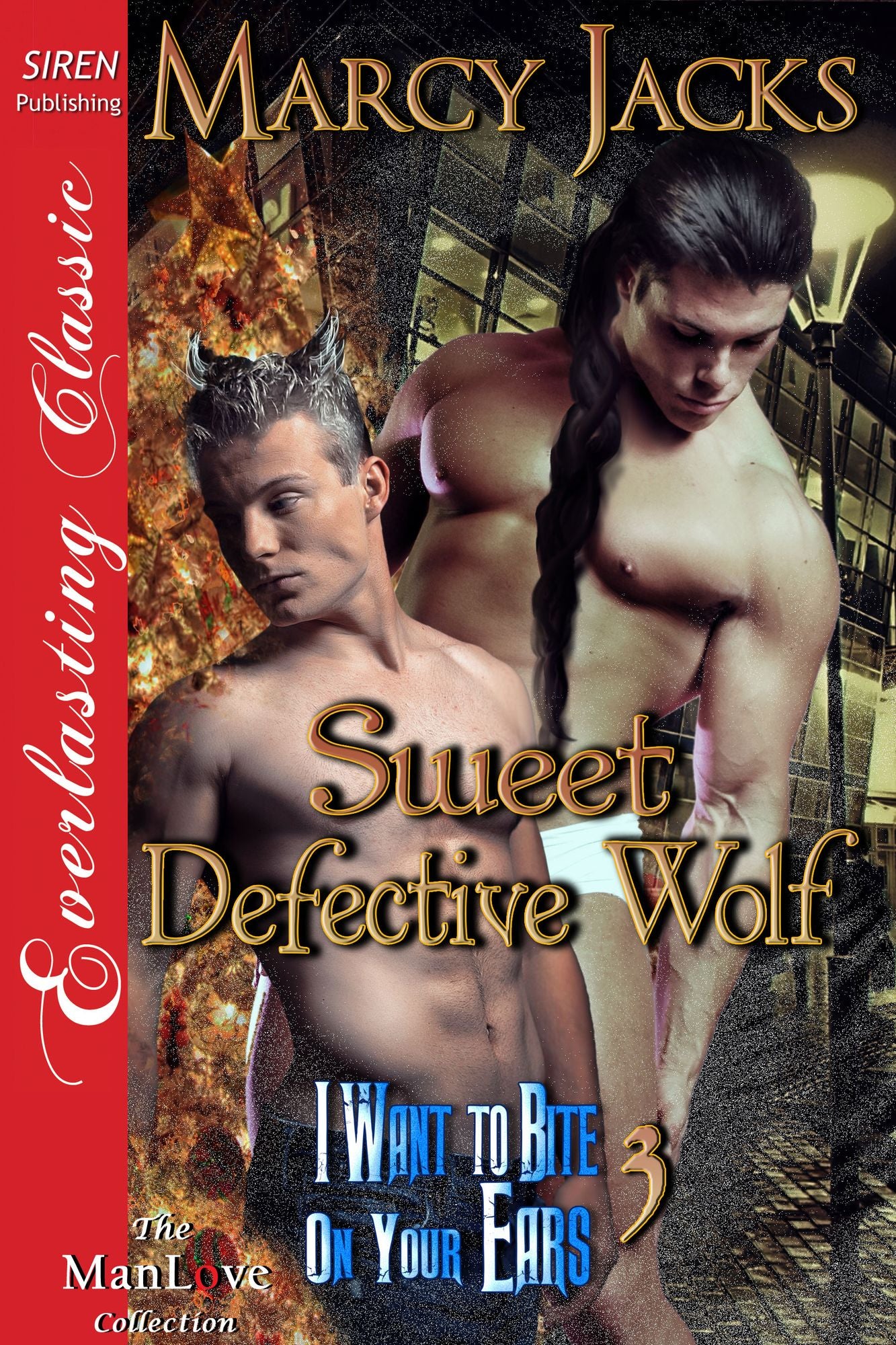 Sweet Defective Wolf [I Want to Bite on Your Ears 3] (Siren Publishing Everlasting Classic ManLove)