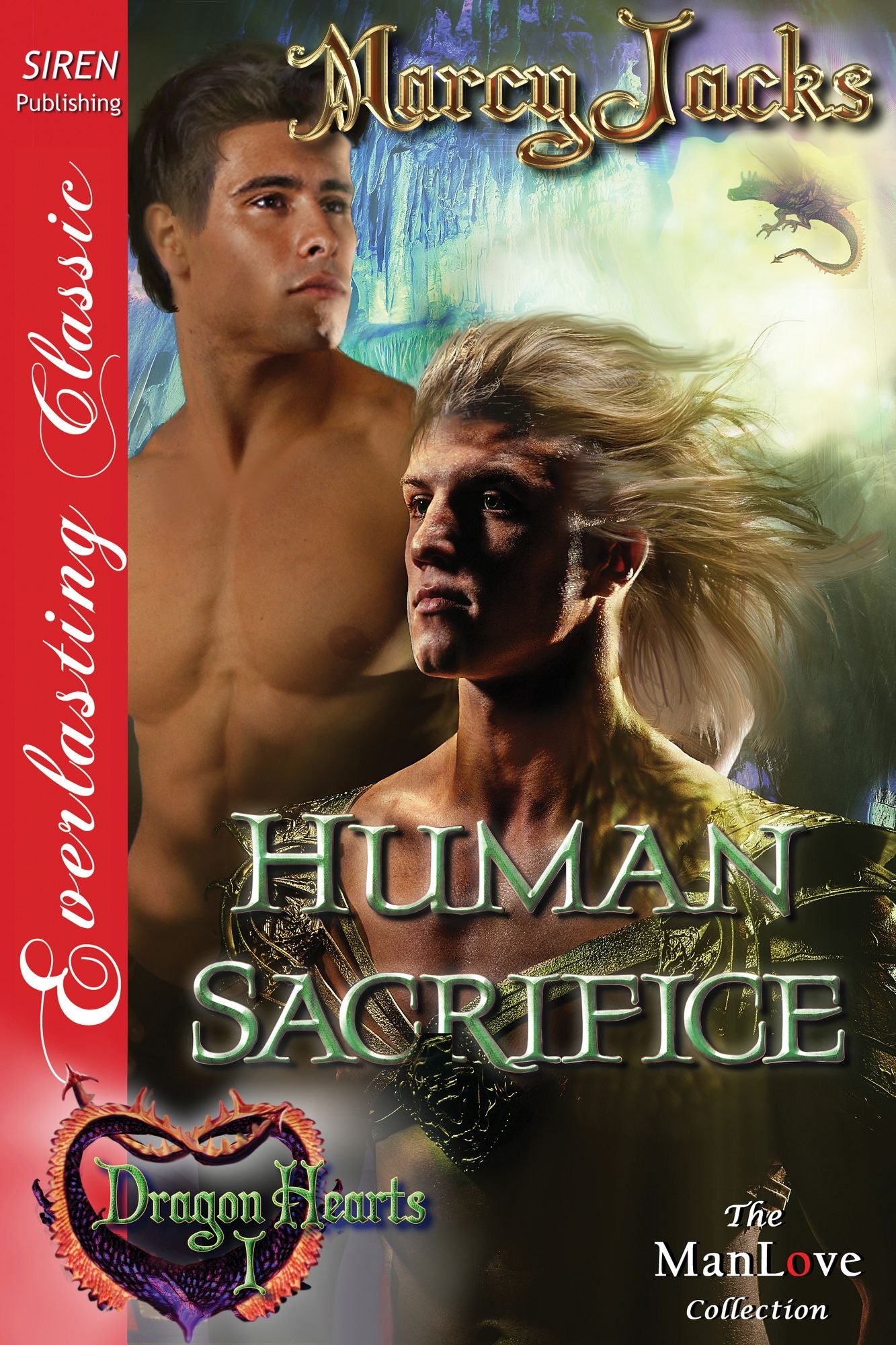 Human Sacrifice [Dragon Hearts 1] (Siren Publishing Everlasting Classic ManLove)