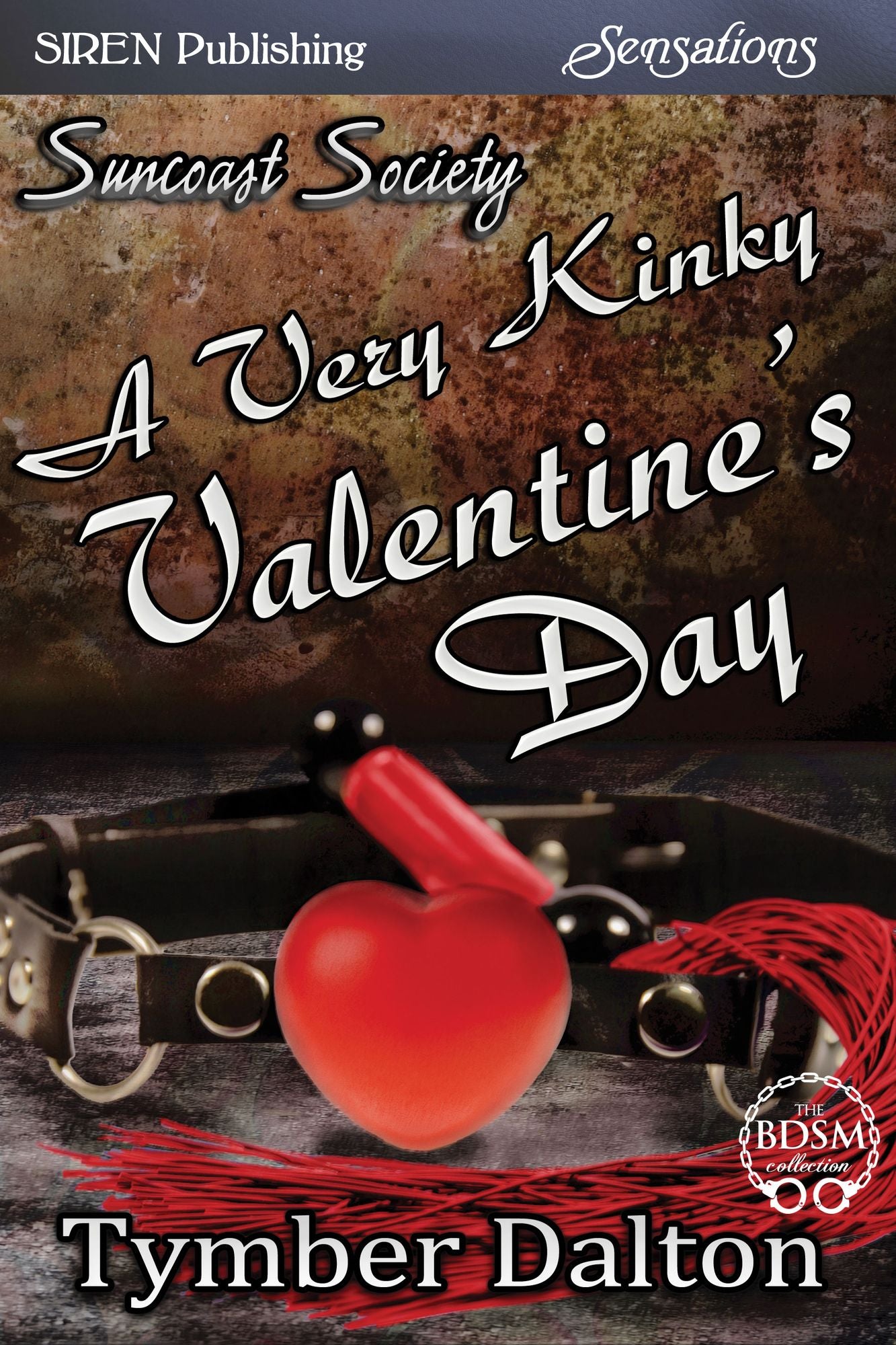 A Very Kinky Valentine's Day [Suncoast Society] (Siren Publishing Sensations)