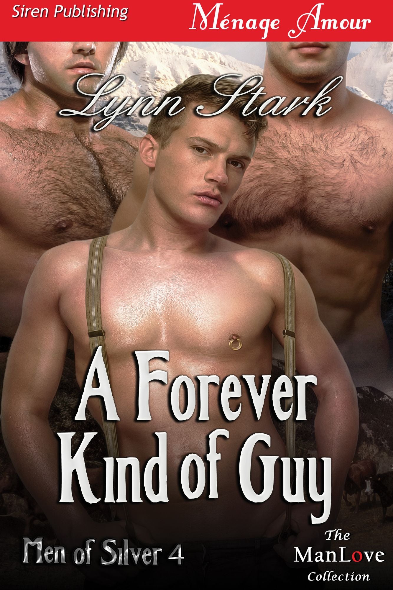A Forever Kind of Guy [Men of Silver 4] (Siren Publishing Menage Amour ManLove)