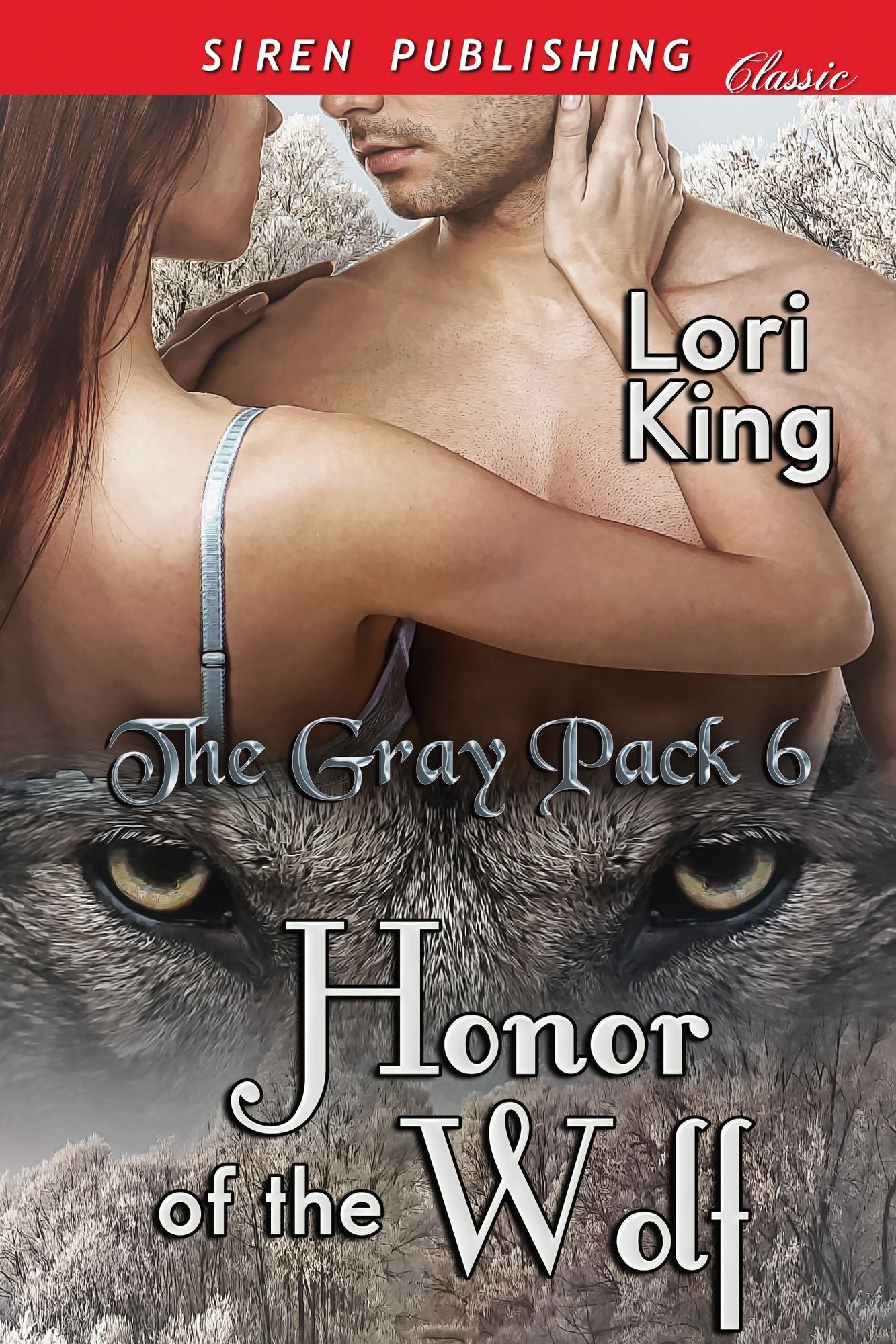 Honor of the Wolf [The Gray Pack 6] (Siren Publishing Classic)