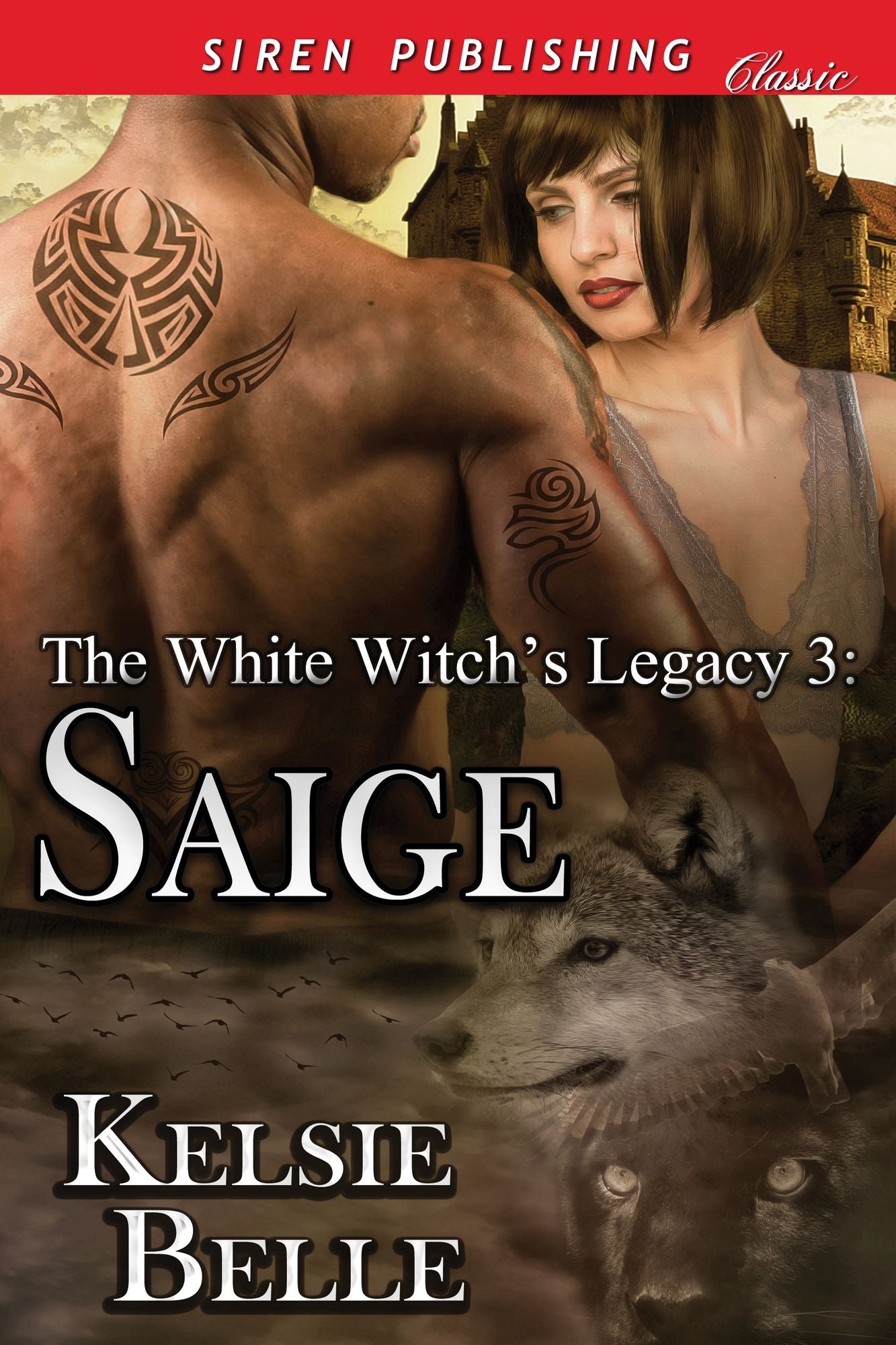 The White Witch's Legacy 3: Saige (Siren Publishing Classic)