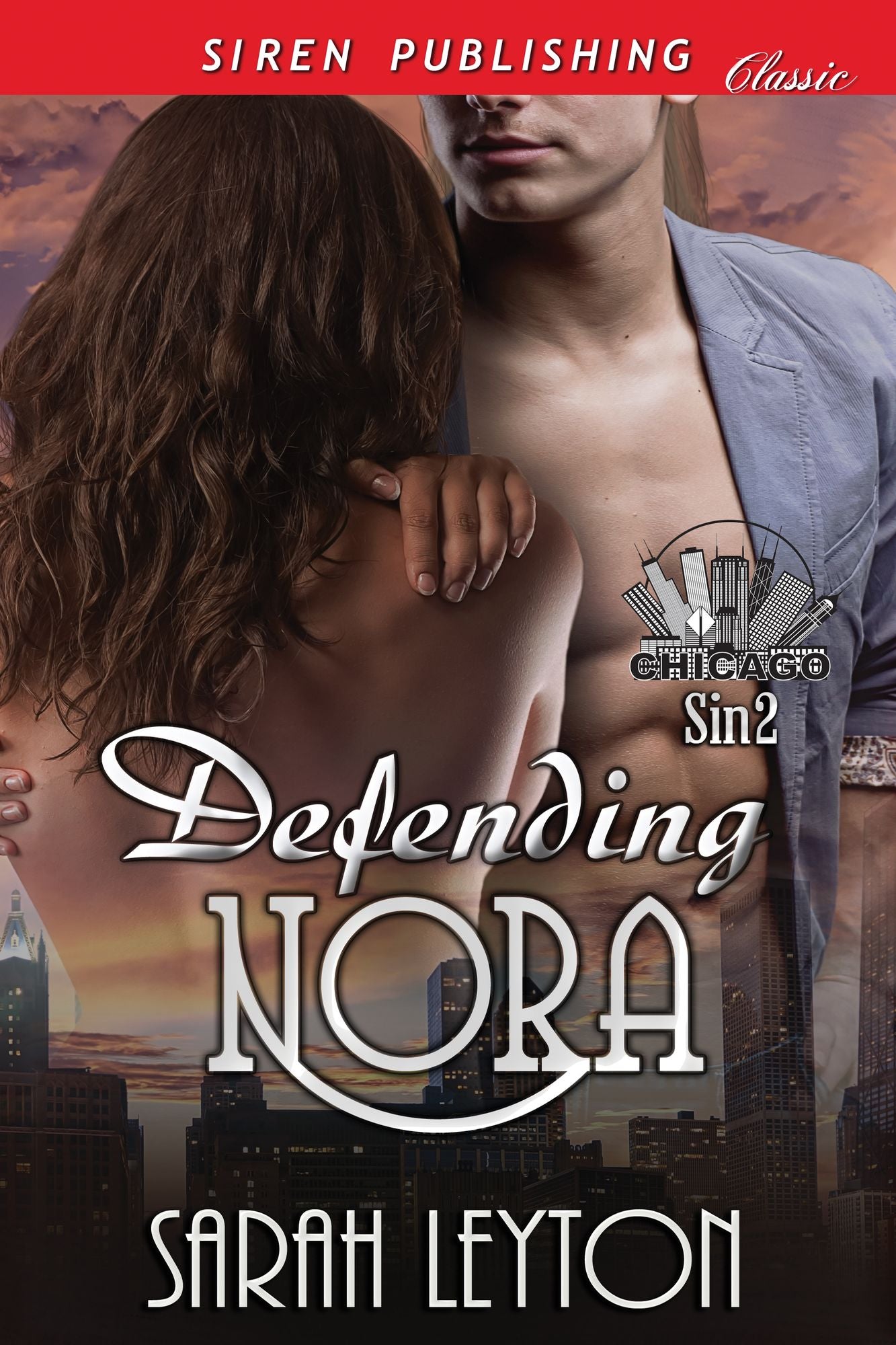 Defending Nora [Chicago Sin 2] (Siren Publishing Classic)
