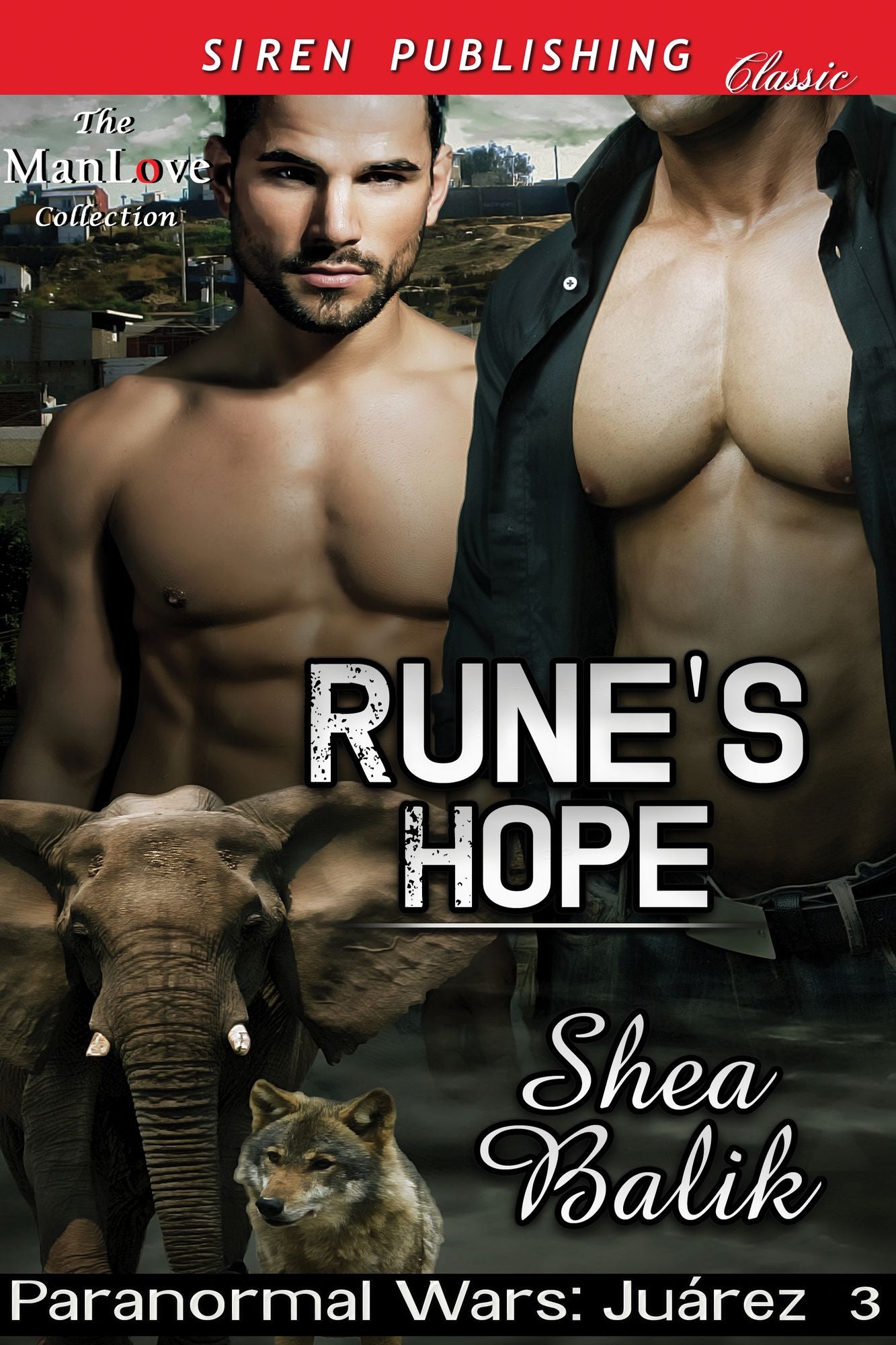 Rune's Hope [Paranormal Wars: Juarez 3] (Siren Publishing Classic ManLove)