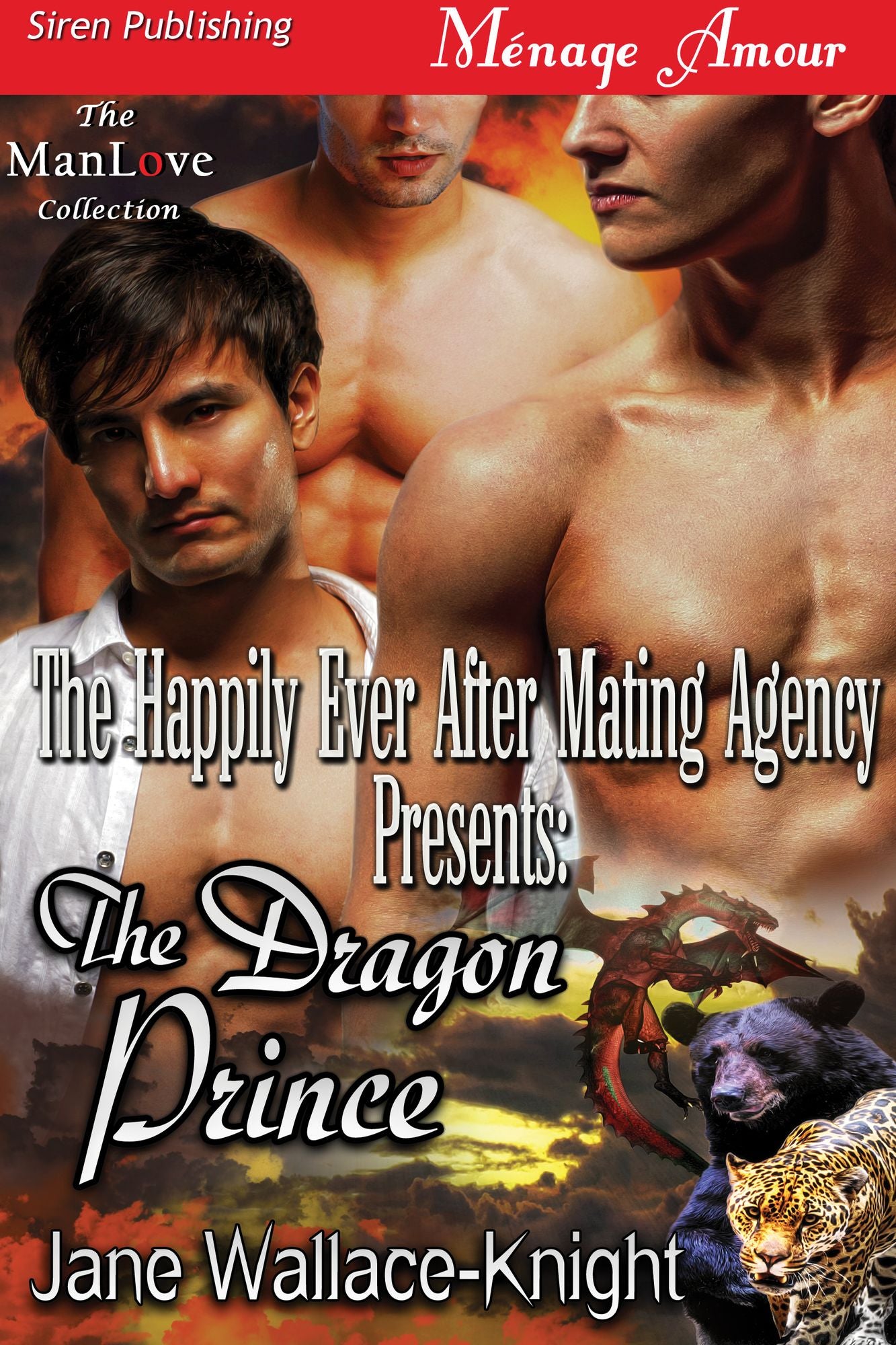 The Happily Ever After Mating Agency Presents: The Dragon Prince (Siren Publishing Menage Amour ManLove)