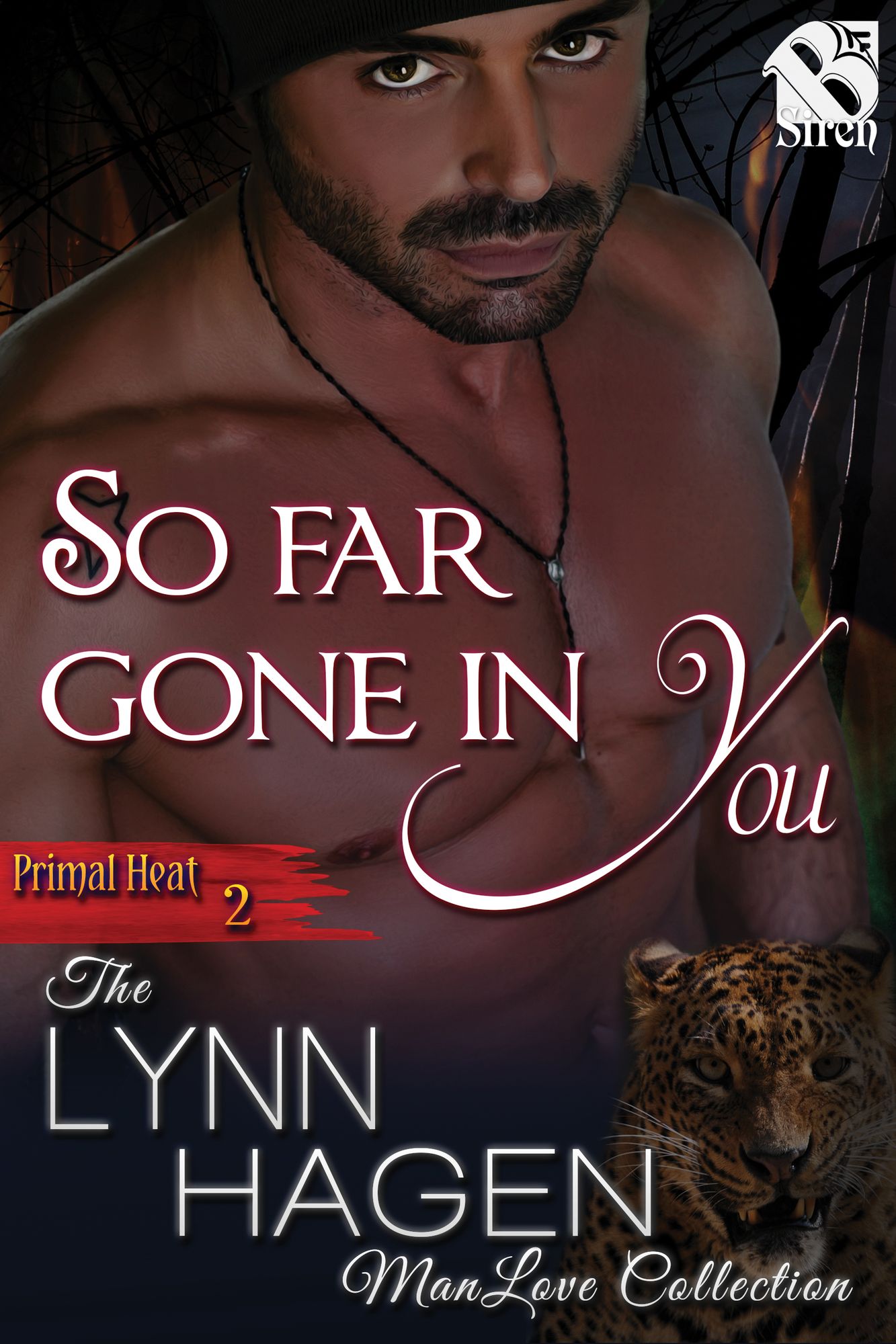 So Far Gone in You [Primal Heat 2] (Siren Publishing The Lynn Hagen ManLove Collection)