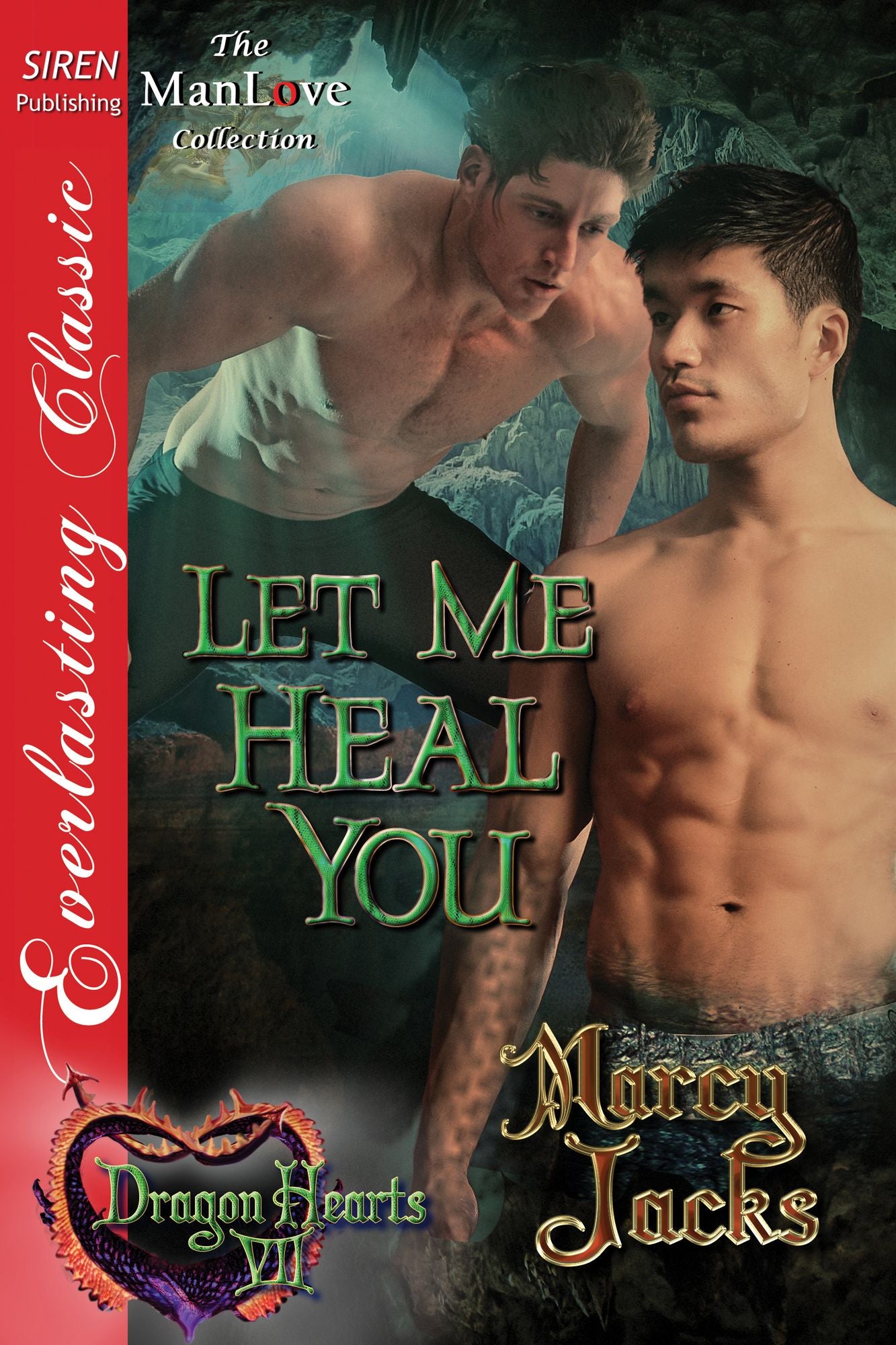 Let Me Heal You [Dragon Hearts 7] (Siren Publishing Everlasting Classic ManLove)