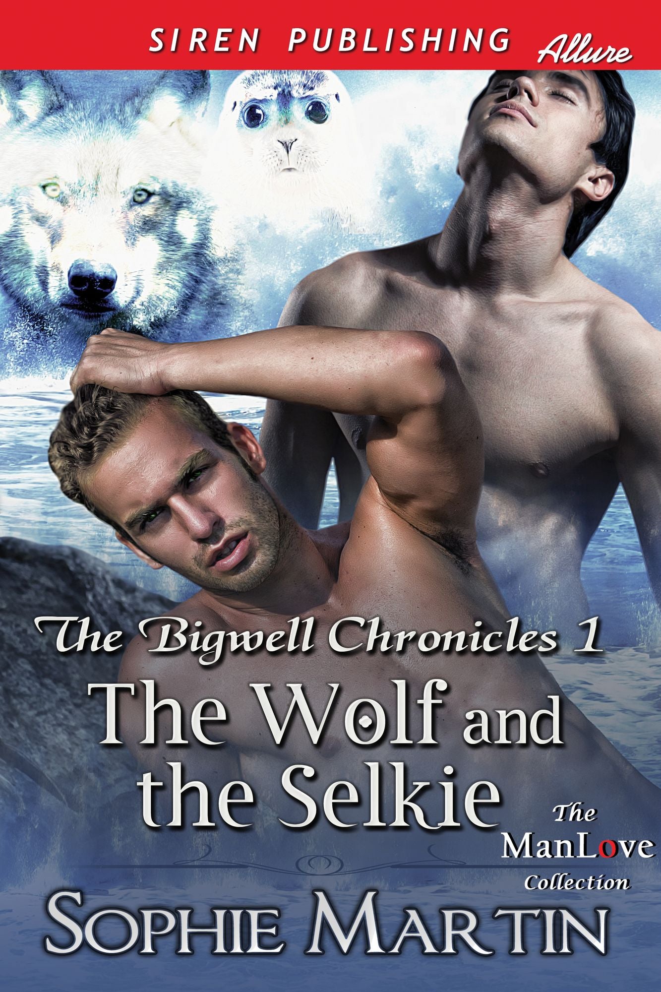 The Wolf and the Selkie [The Bigwell Chronicles 1] (Siren Publishing Allure ManLove)