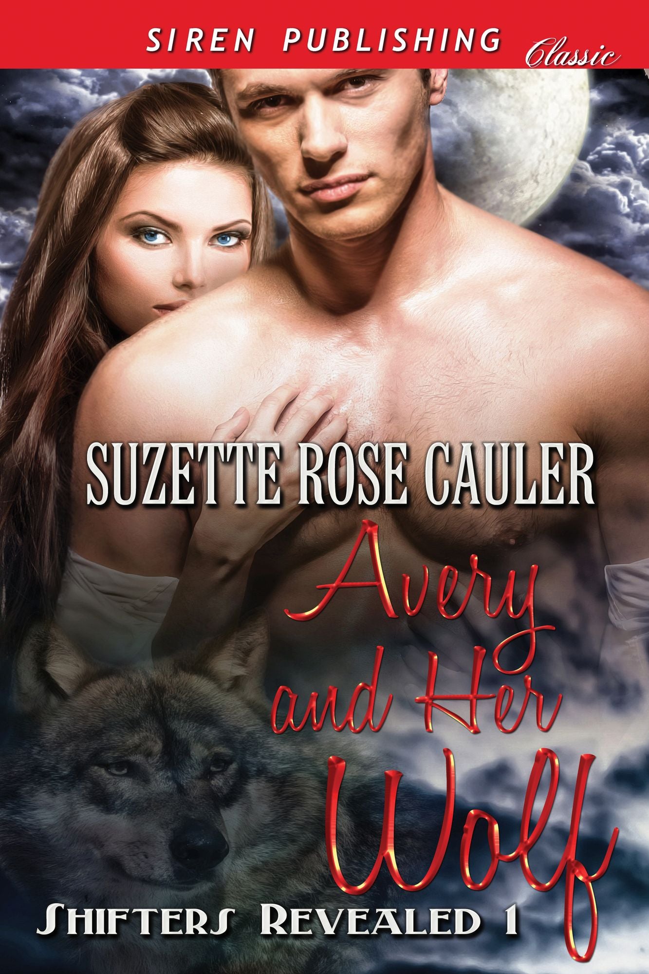 Avery and Her Wolf [Shifters Revealed 1] (Siren Publishing Classic)