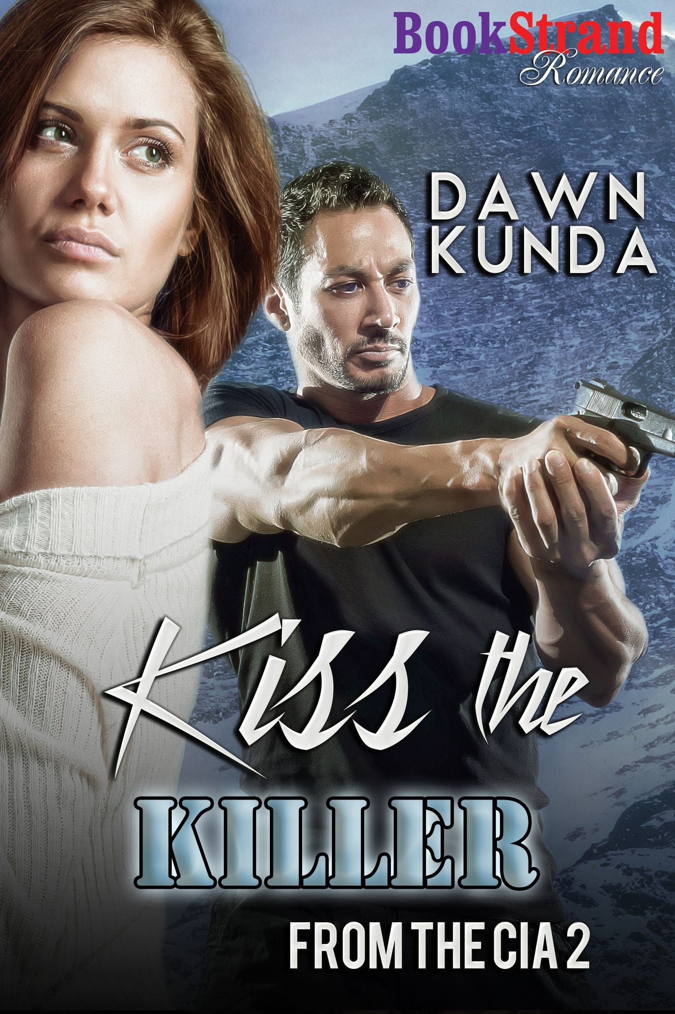 Kiss the Killer [From the CIA 2] (BookStrand Publishing Mainstream)