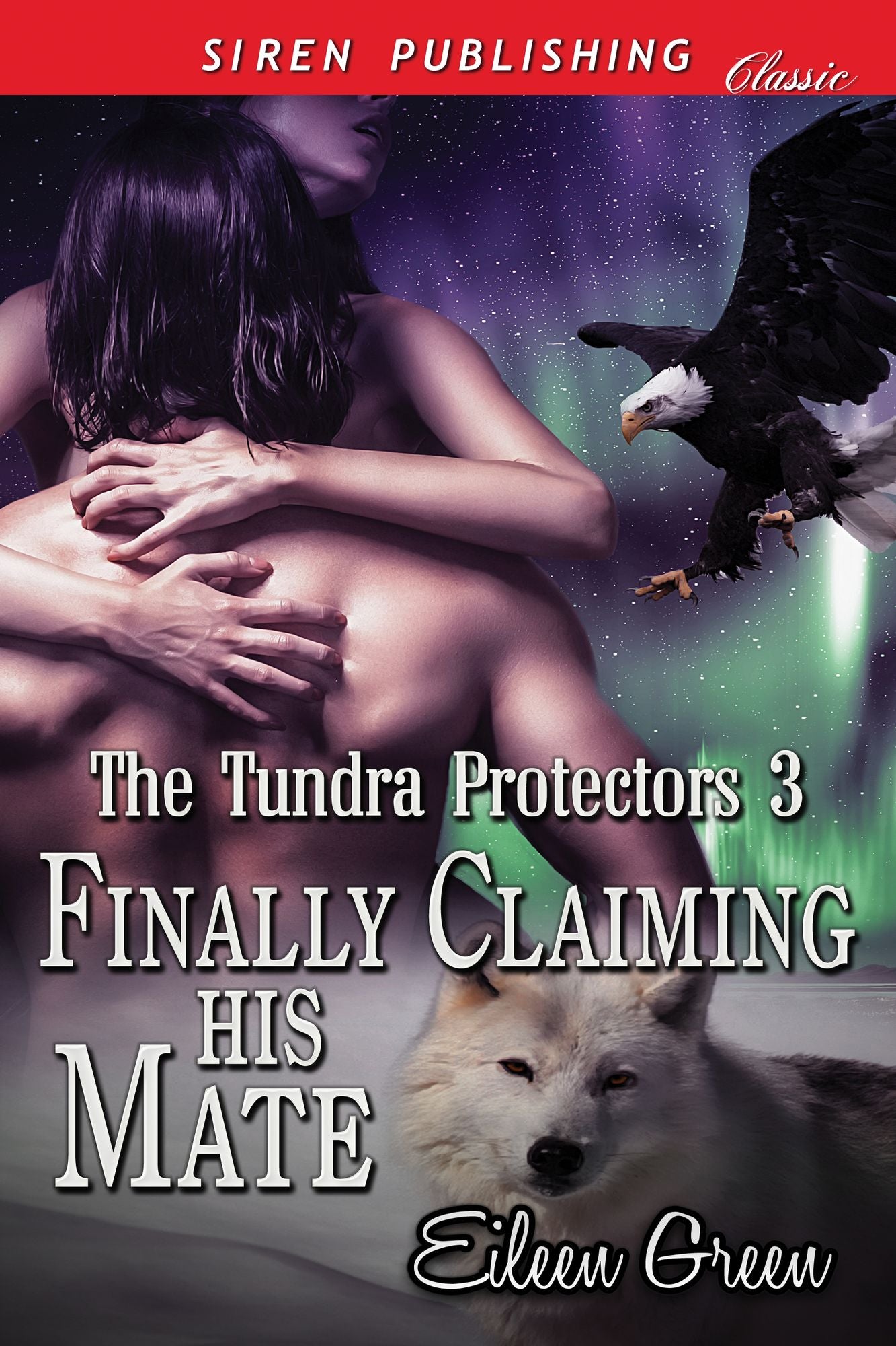 Finally Claiming His Mate [The Tundra Protectors 3] (Siren Publishing Classic)