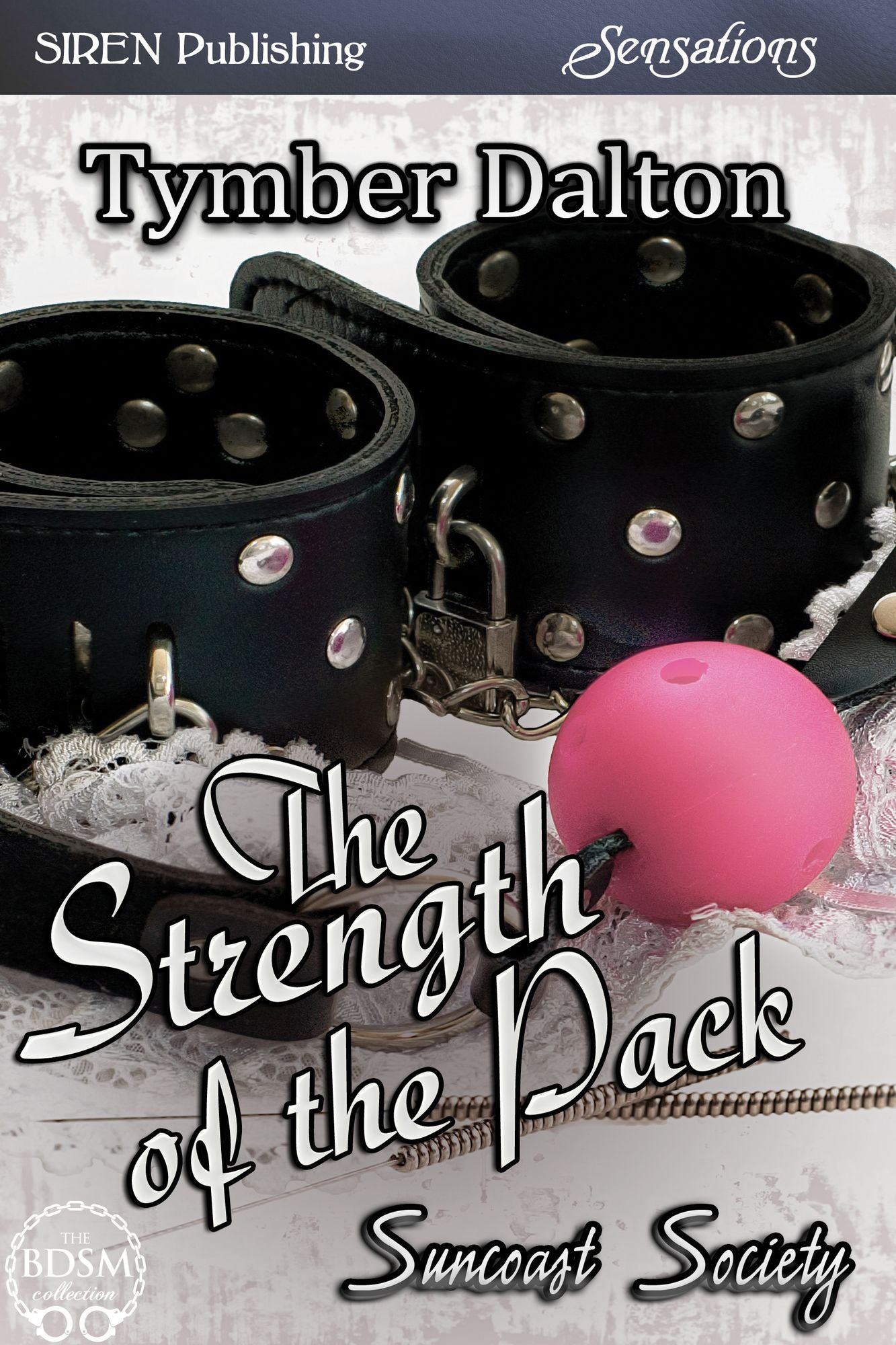 The Strength of the Pack [Suncoast Society] (Siren Publishing Sensations)