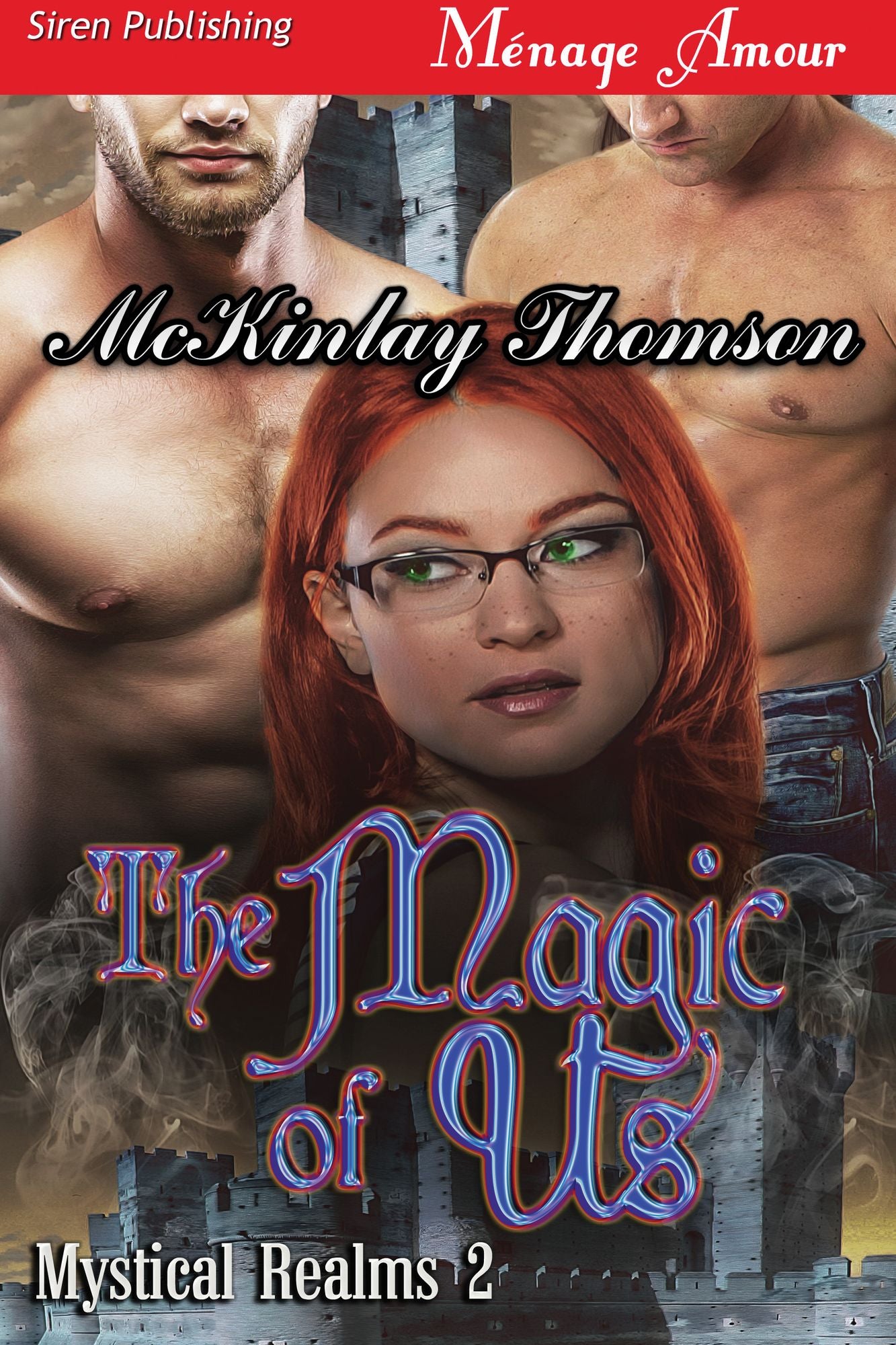 The Magic of Us [Mystical Realms 2] (Siren Publishing Menage Amour)