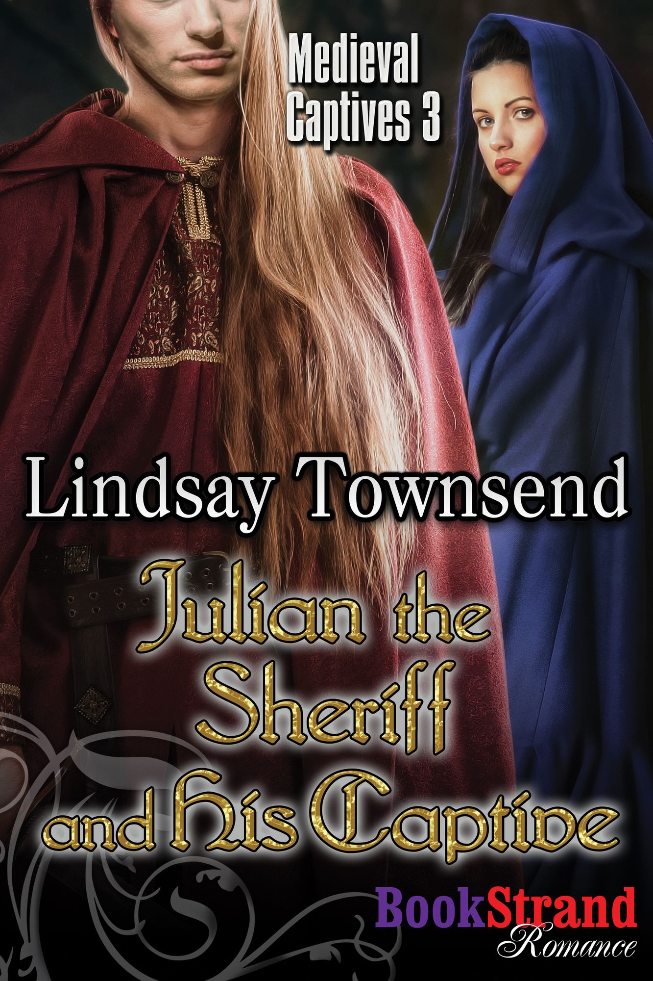 Julian the Sheriff and His Captive [Medieval Captives 3] (BookStrand Publishing Mainstream)