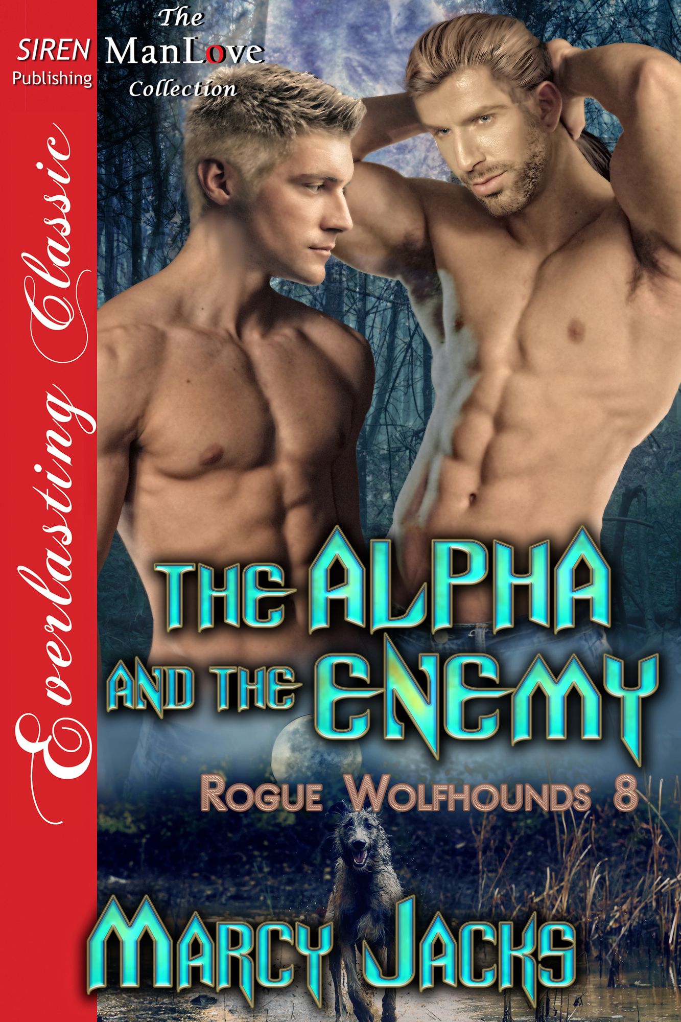 The Alpha and the Enemy [Rogue Wolfhounds 8] (Siren Publishing Everlasting Classic ManLove)