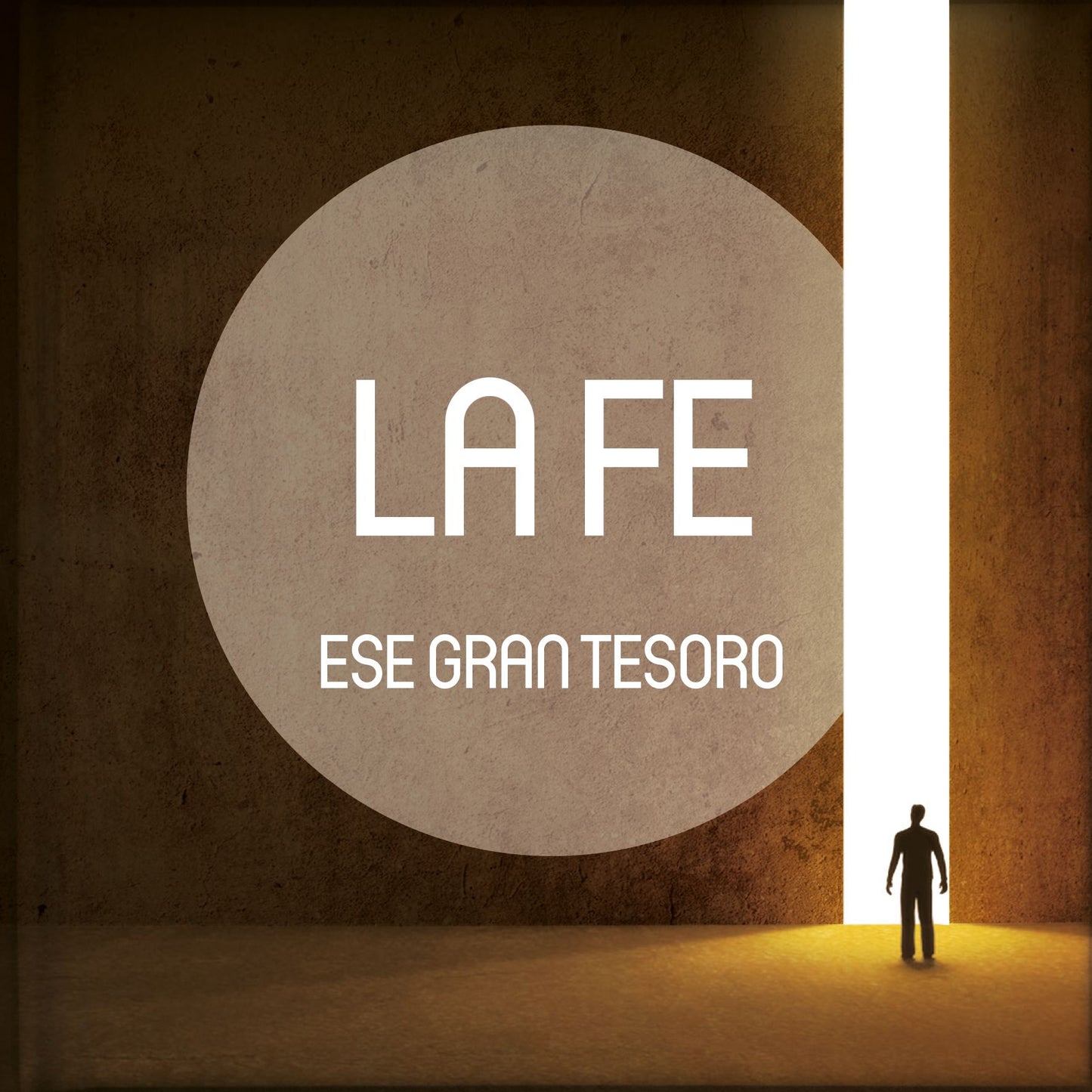 La Fe, ese gran tesoro: Antologías de relatos, reflexiones, poesías, pasajes bíblicos y frases célebres sobre cinco grandes tesorosde la vida, ideales para cuando se quiere uno apartar por unos momentos del ajetreo