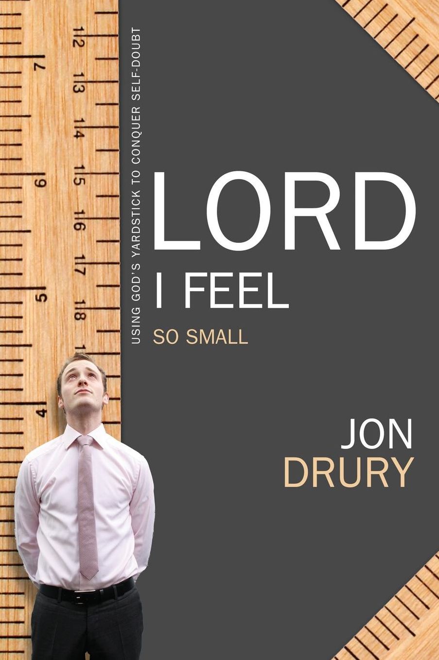 Lord, I Feel So Small