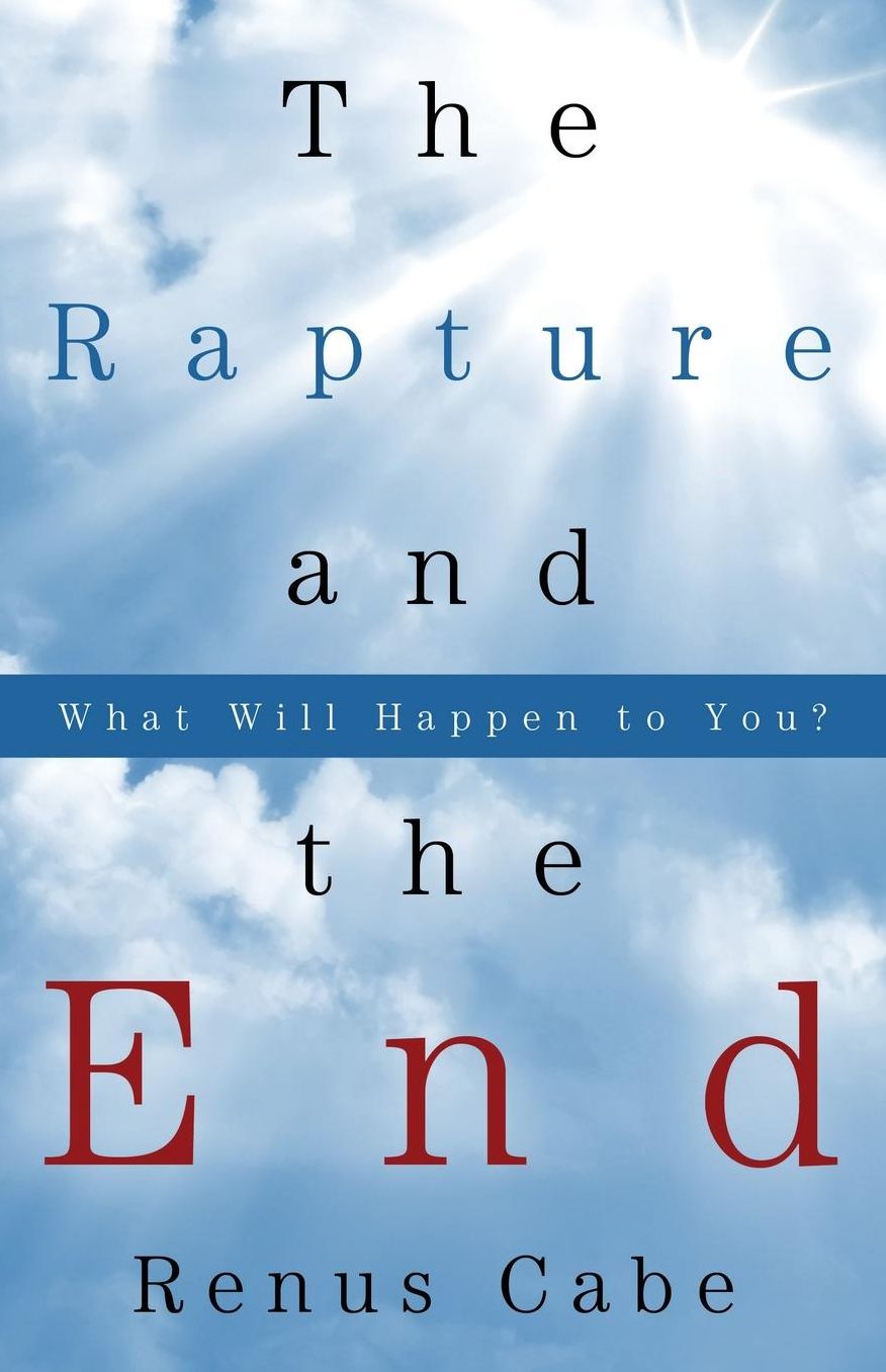The Rapture and the End