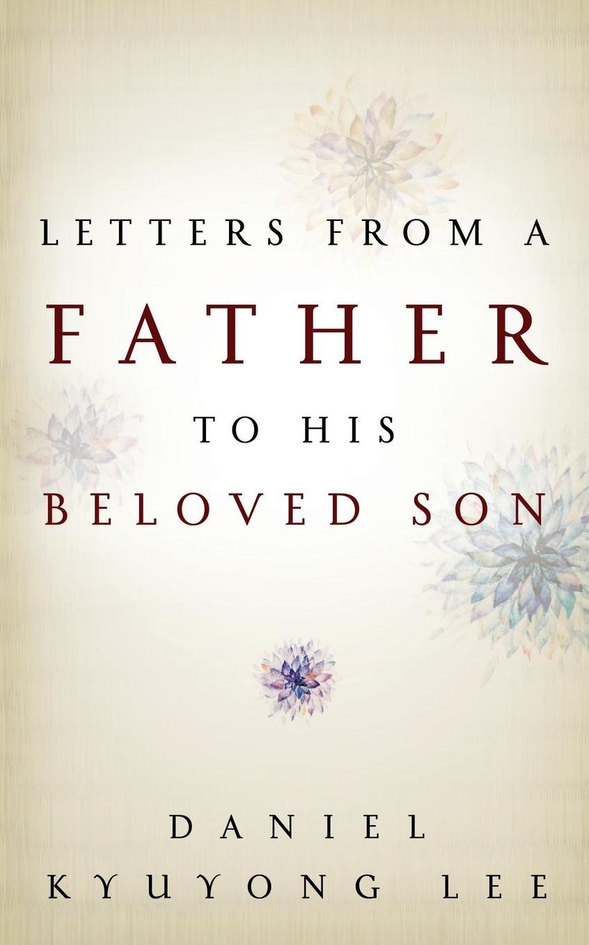 Letters from a Father to His Beloved Son