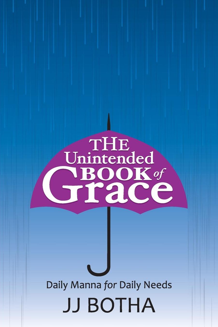 The Unintended Book of Grace: Daily Manna for Daily Needs
