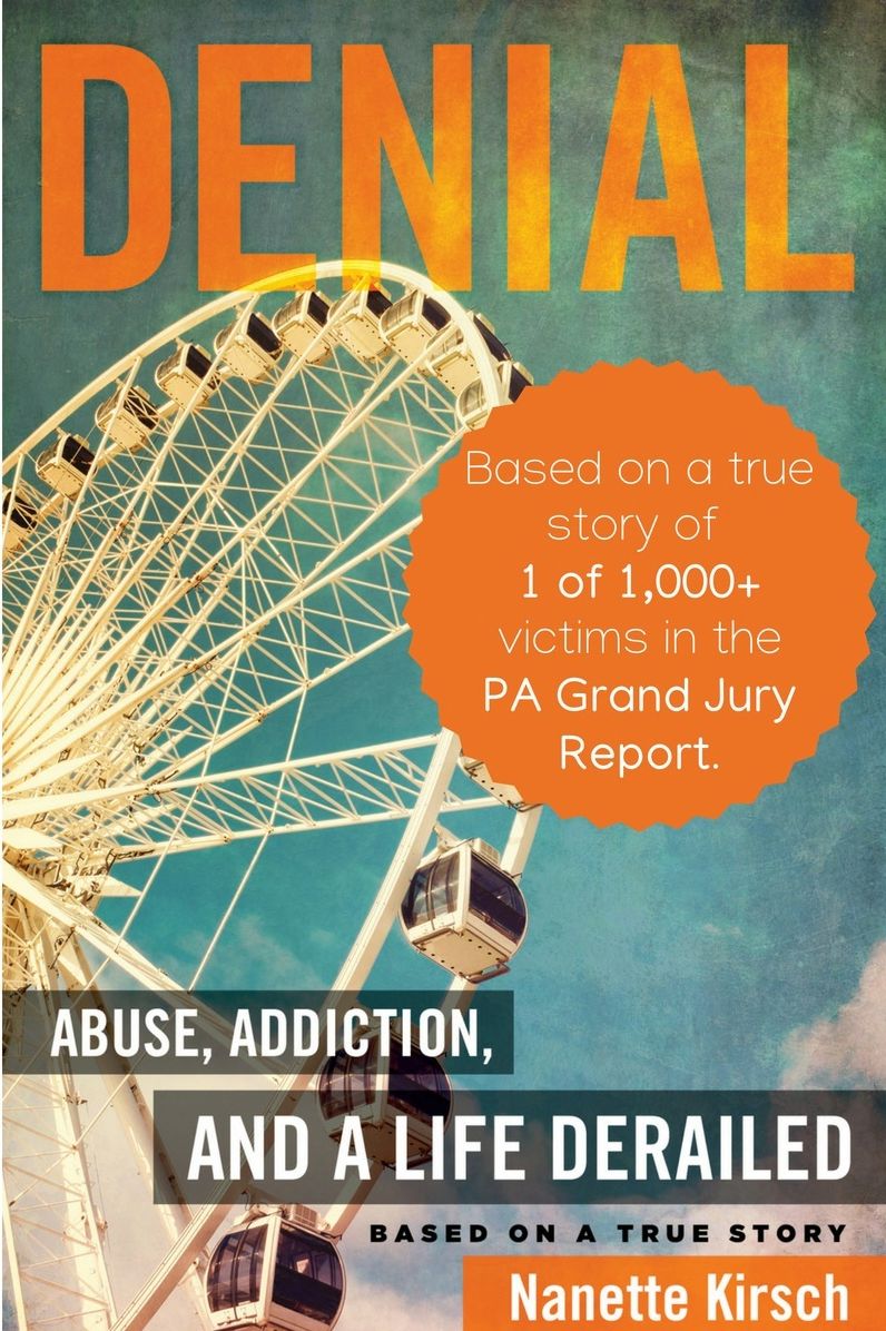 Denial: Abuse, Addiction, and a Life Derailed - "Based on a True Story"