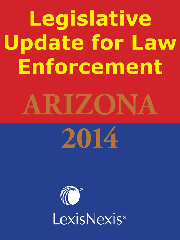 Arizona Legislative Update for Law Enforcement