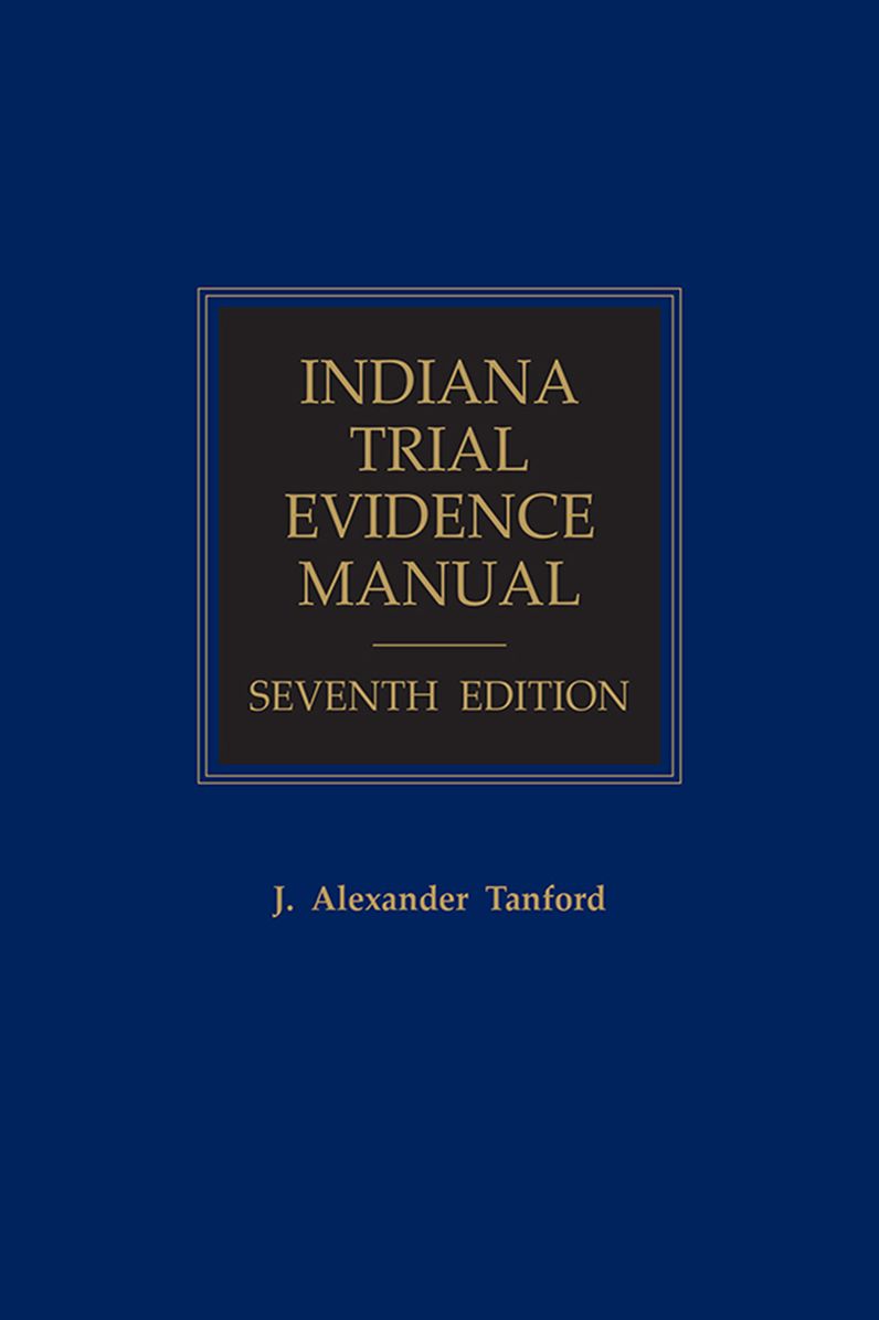 Indiana Trial Evidence Manual