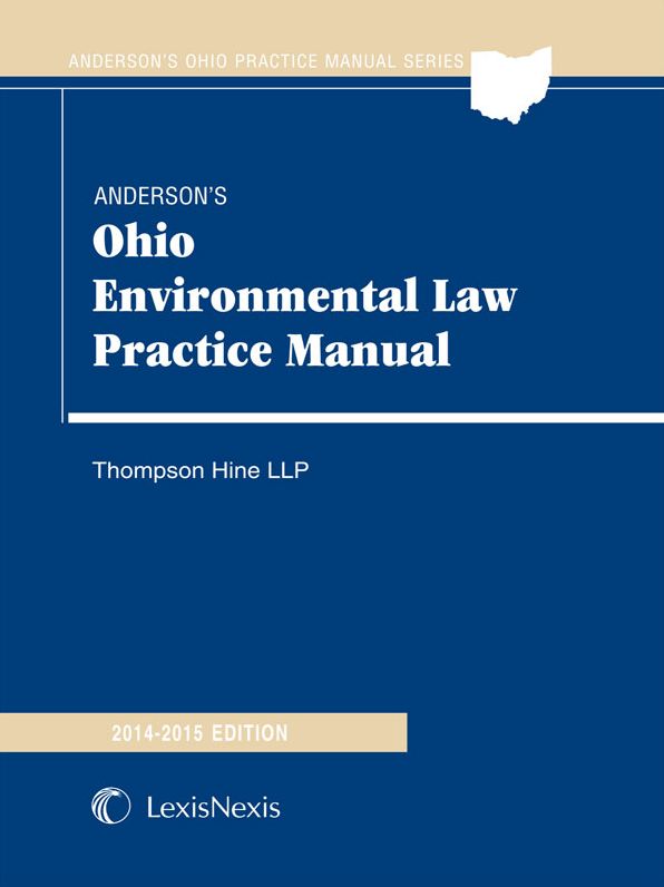 Anderson's Ohio Environmental Law Practice Manual, 2014-2015 Edition