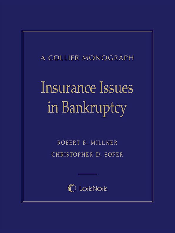 Collier Monograph: Insurance Issues in Bankruptcy