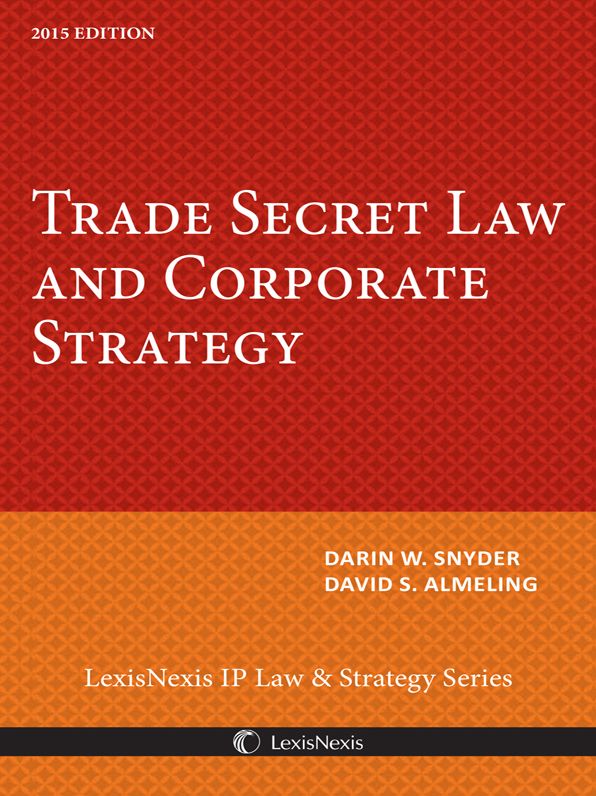 Trade Secret Law and Corporate Strategy