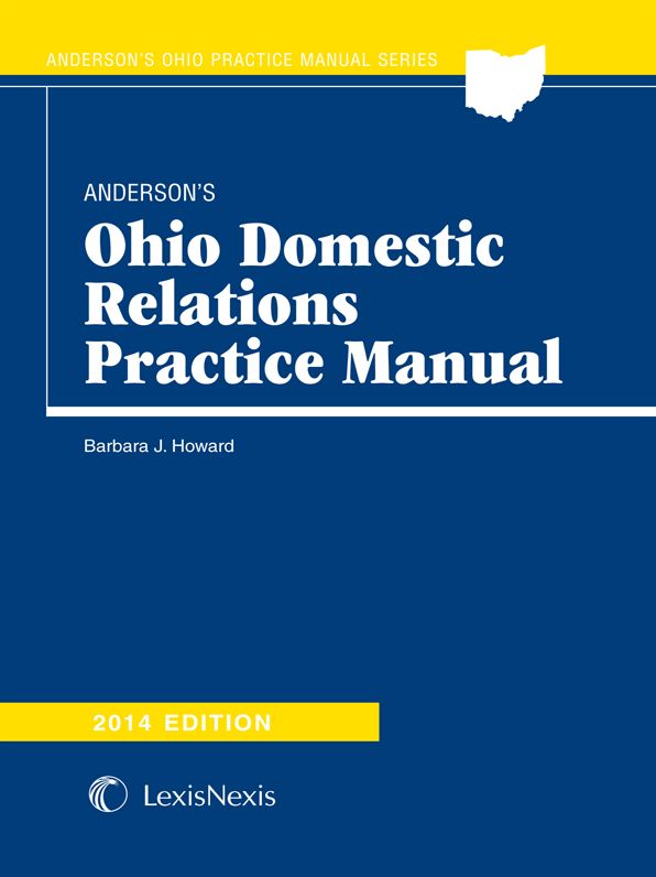 Anderson's Ohio Domestic Relations Practice Manual, 2014 Edition