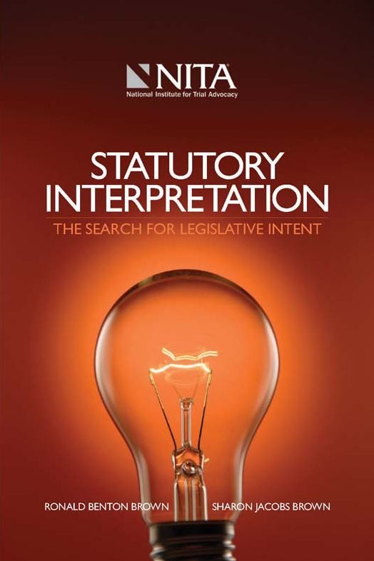 Statutory Interpretation: The Search for Legislative Intent, Second Edition