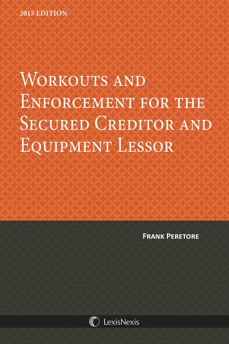 Workouts & Enforcement for the Secured Creditor & Equipment Lessor