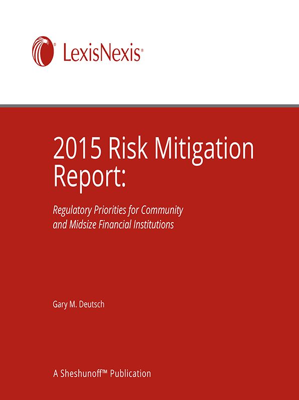 2015 Risk Mitigation Report: Regulatory Priorities for Community and Midsize Financial Institutions