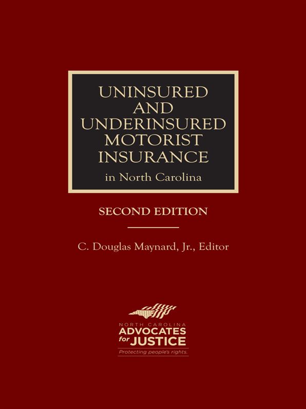Uninsured and Underinsured Motorist Insurance in North Carolina, Second Edition