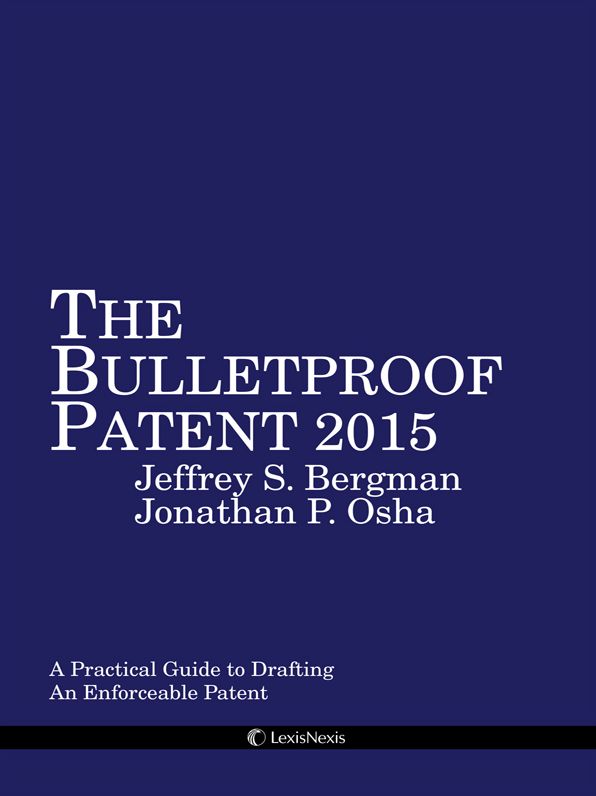 Bulletproof Patent: A Practical Guide to Drafting & Obtaining an Enforceable Patent