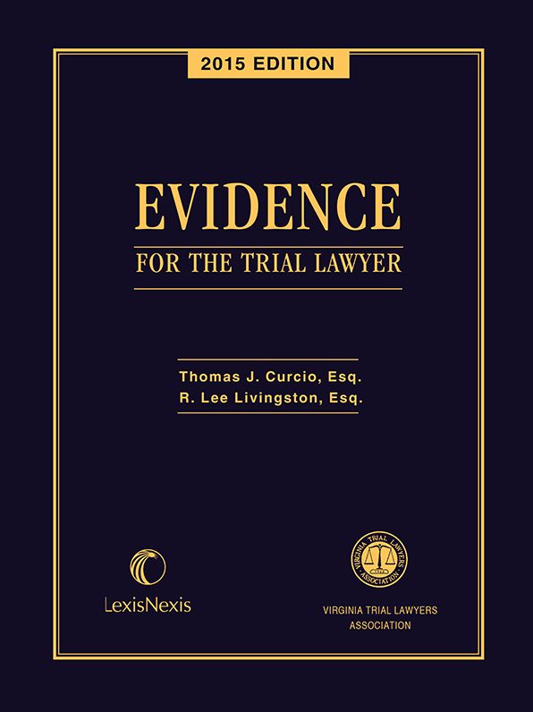 Evidence for the Trial Lawyer, 2015 Edition