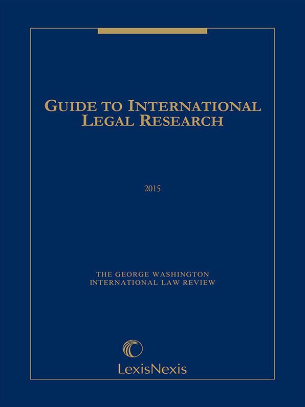 Guide to International Legal Research 2015 Edition