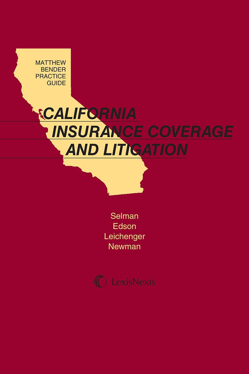 Matthew Bender Practice Guide: California Insurance Litigation