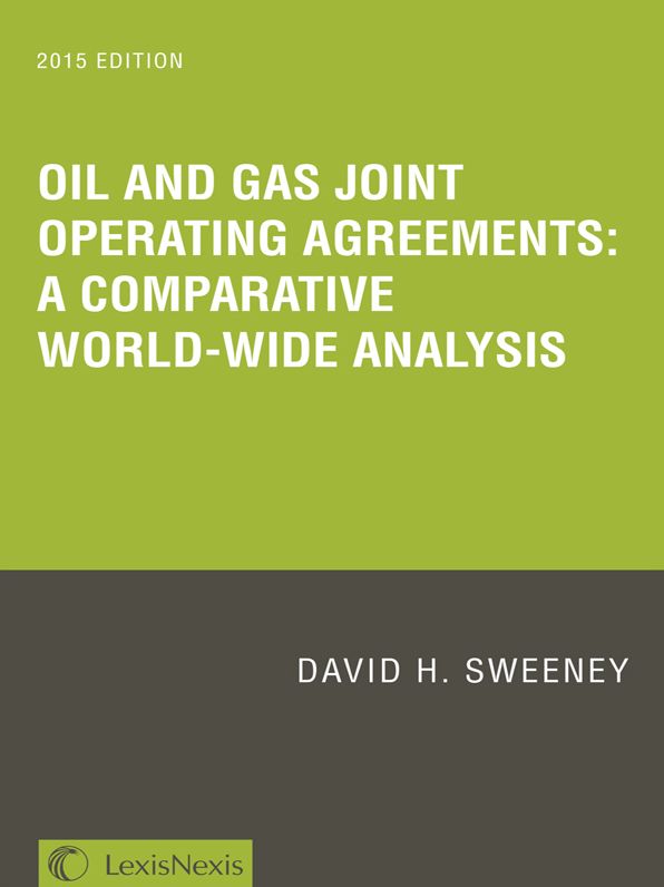 Oil and Gas Joint Operating Agreements: A Comparative World-wide Analysis, 2015 Edition