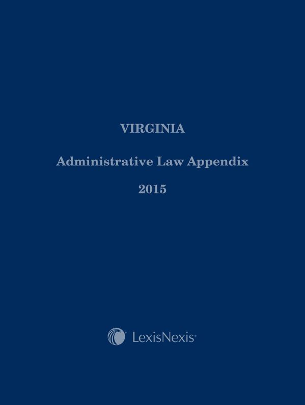 Virginia Administrative Law Appendix, 2015 Edition