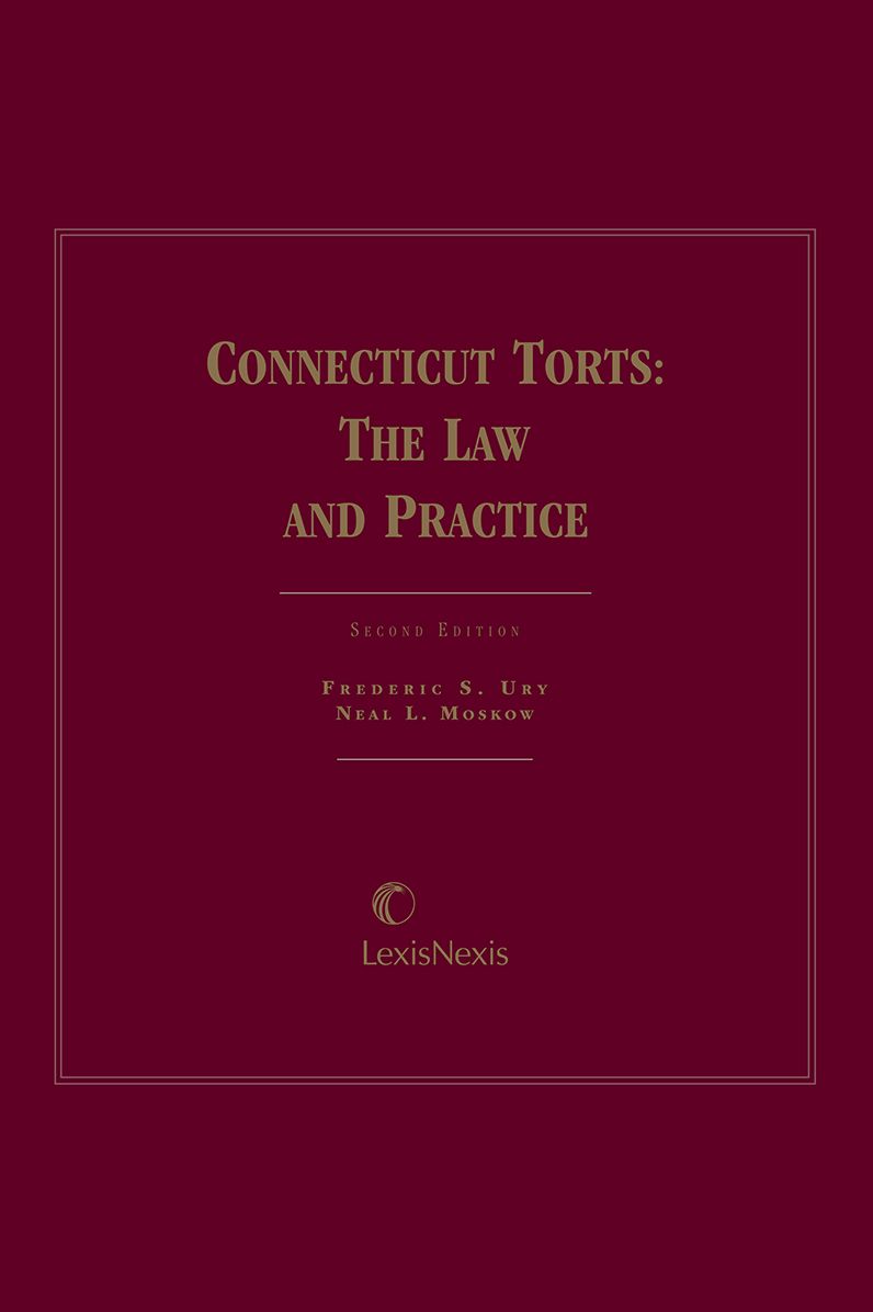 Connecticut Torts: The Law and Practice