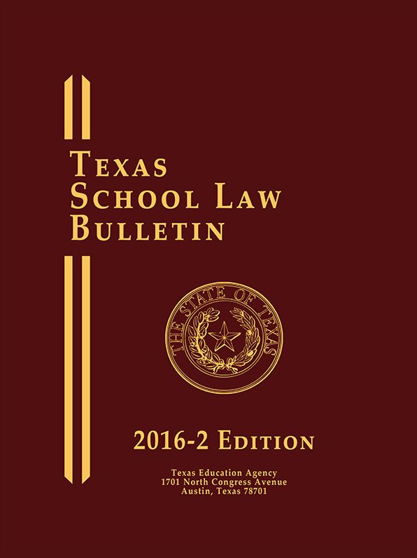 Texas School Law Bulletin, 2016 Edition