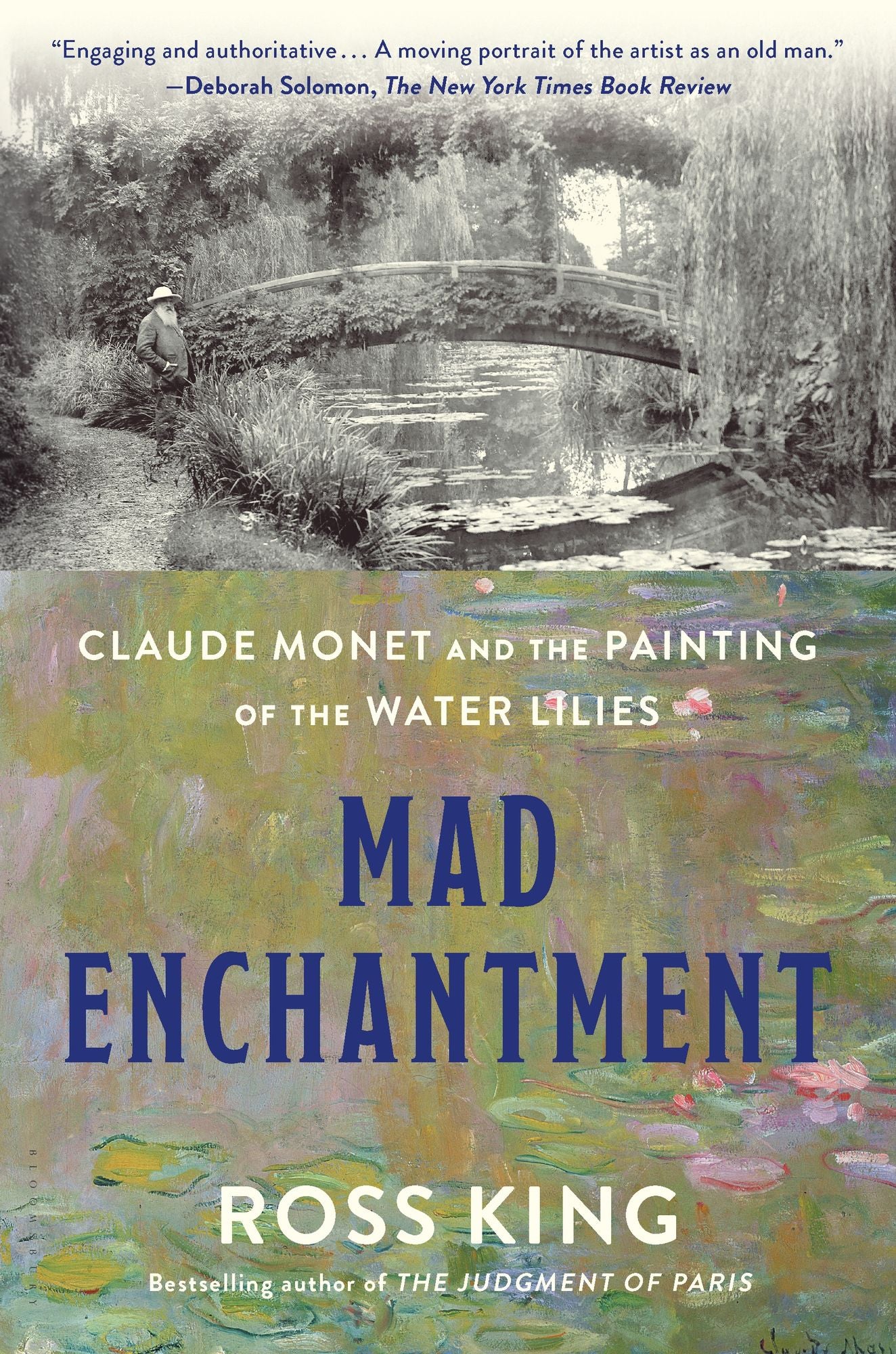 Mad Enchantment: Claude Monet and the Painting of the Water Lilies