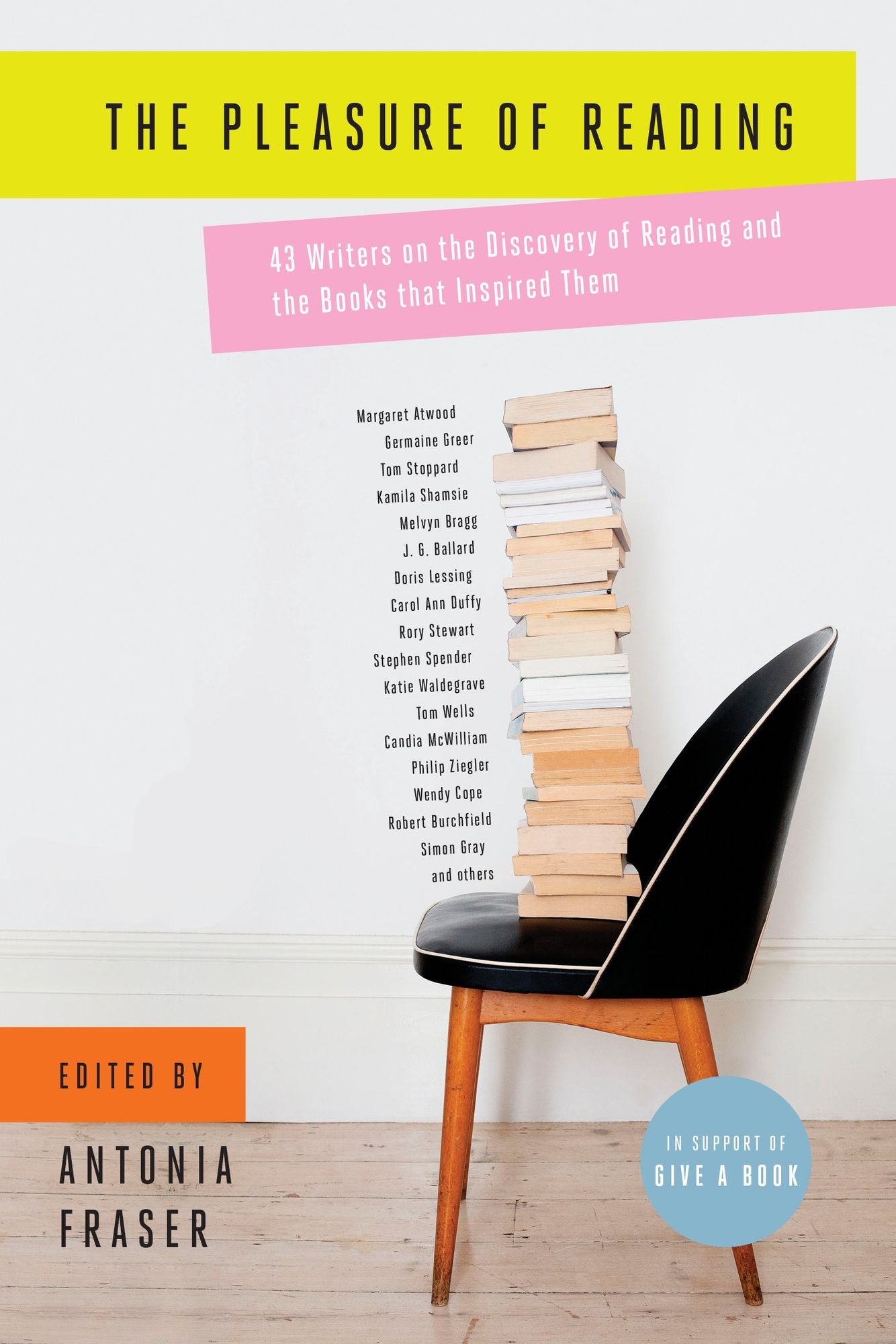 The Pleasure of Reading: 43 Writers on the Discovery of Reading and the Books that Inspired Them