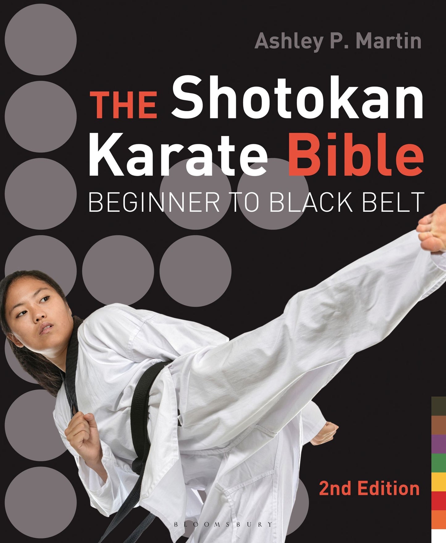 The Shotokan Karate Bible 2nd Edition: Beginner to Black Belt