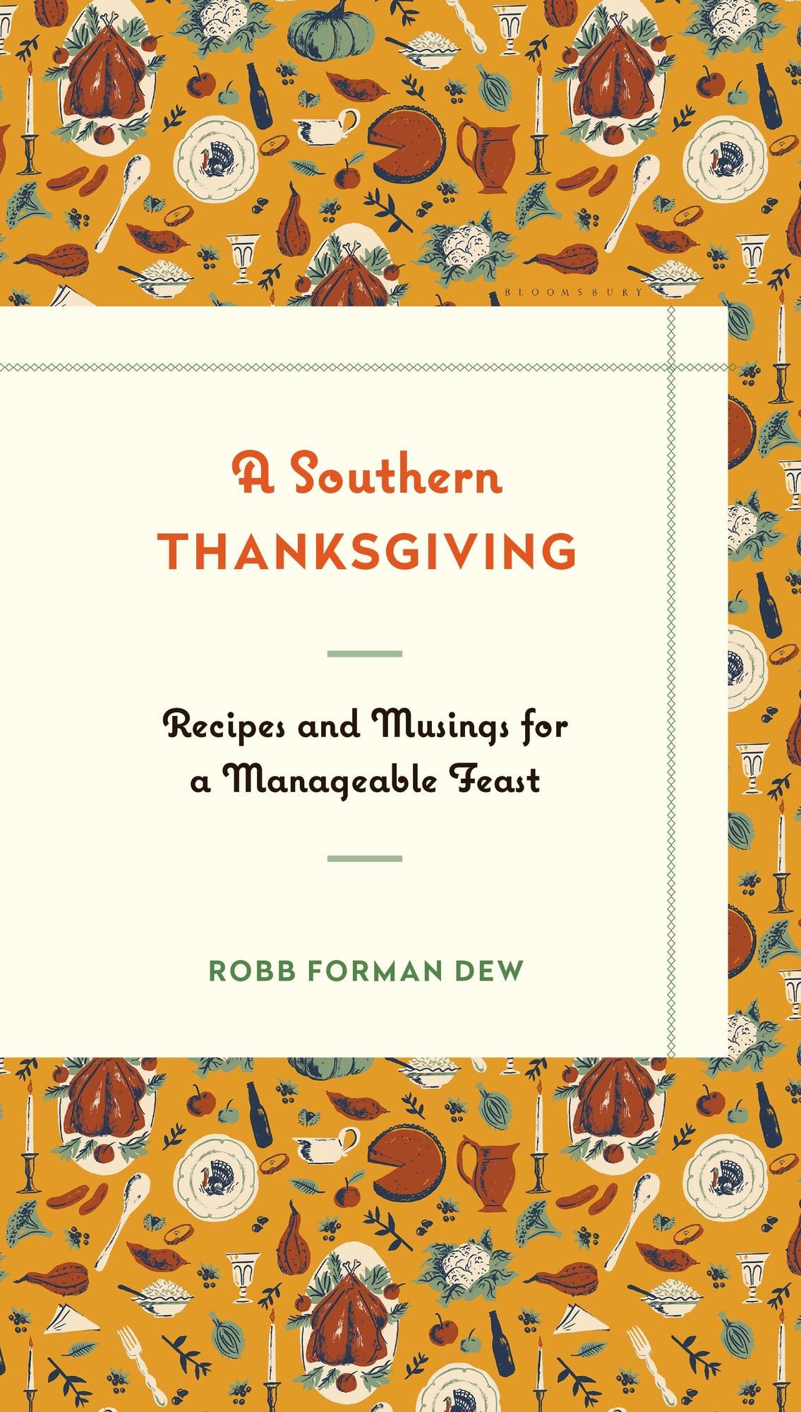 A Southern Thanksgiving: Recipes and Musings for a Manageable Feast
