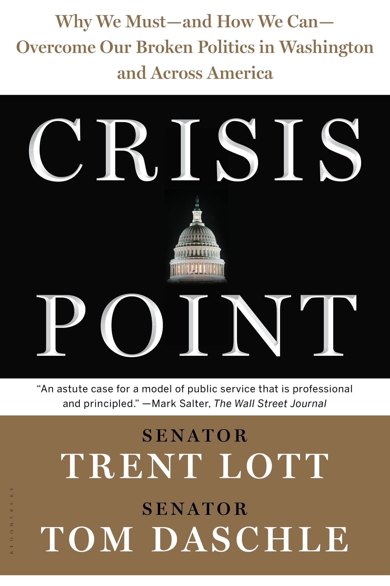 Crisis Point: Why We Must - and How We Can - Overcome Our Broken Politics in Washington and Across America