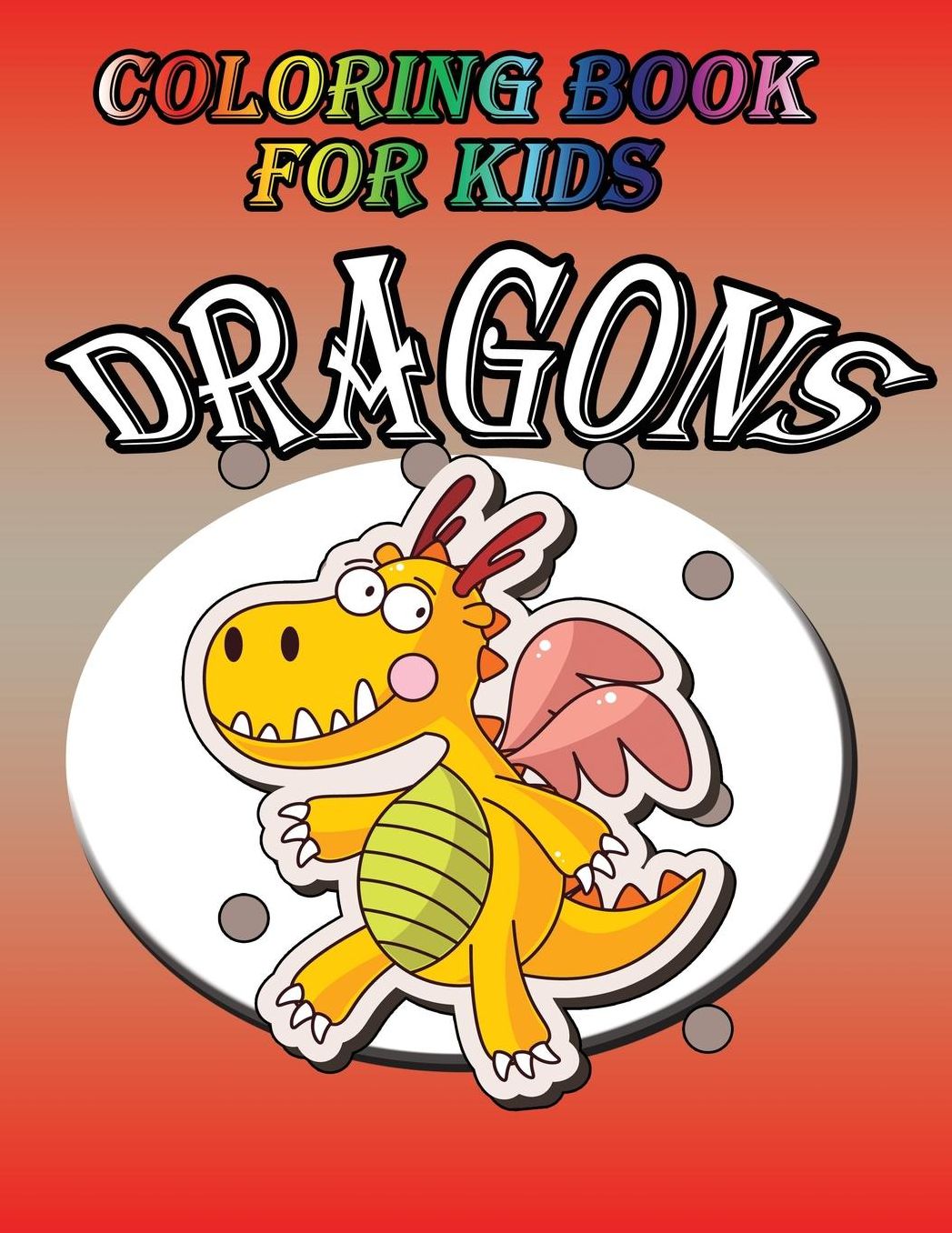 Coloring Book for Kids: Dragon: Kids Coloring Book